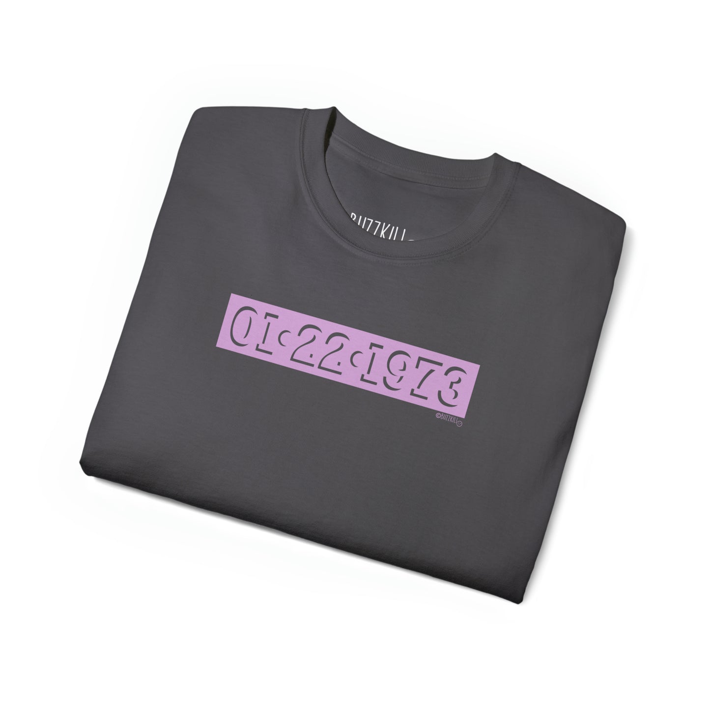 Roe V. Wade Date - Unisex Ultra Cotton Tee