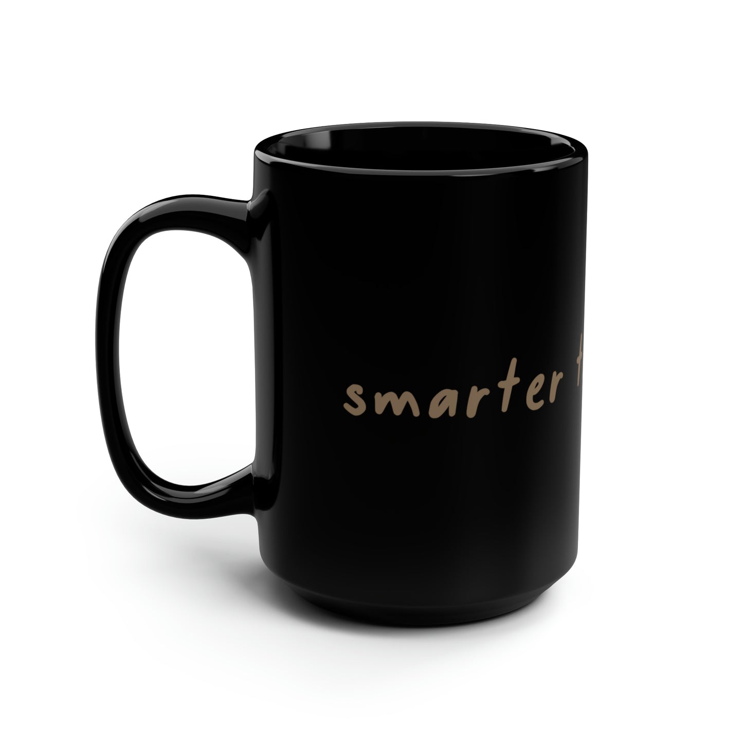 Smarter Than My Boss - Black Mug, 15oz