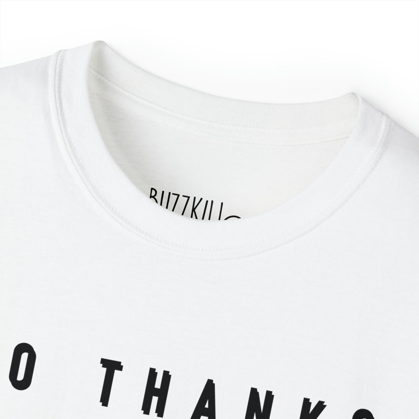 No Thanks - Unisex Ultra Cotton Tee