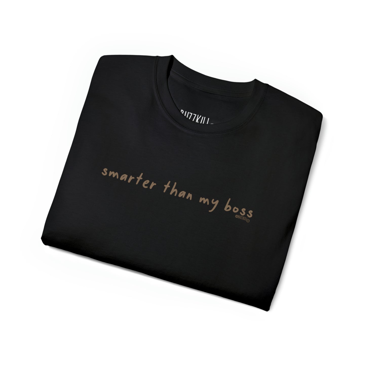Smarter Than My Boss - Unisex Ultra Cotton Tee