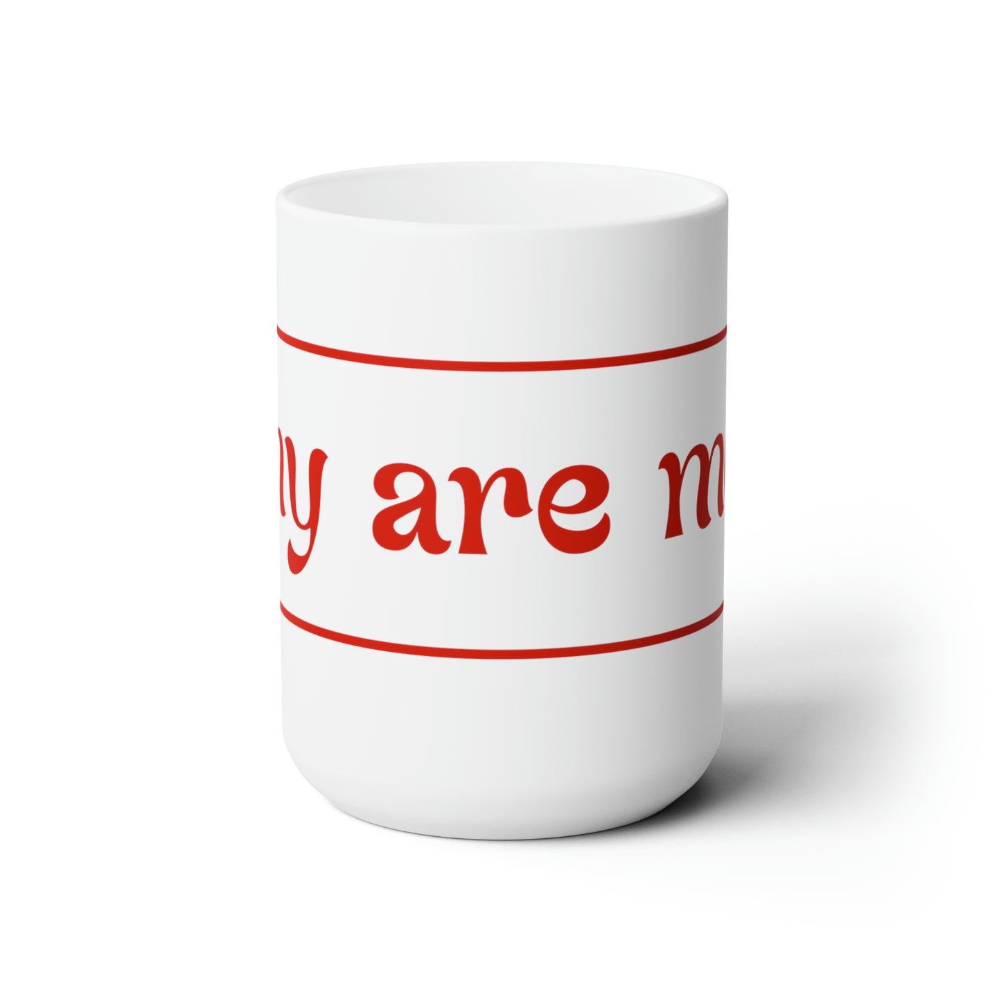 Why Are Men - Ceramic Mug 15oz