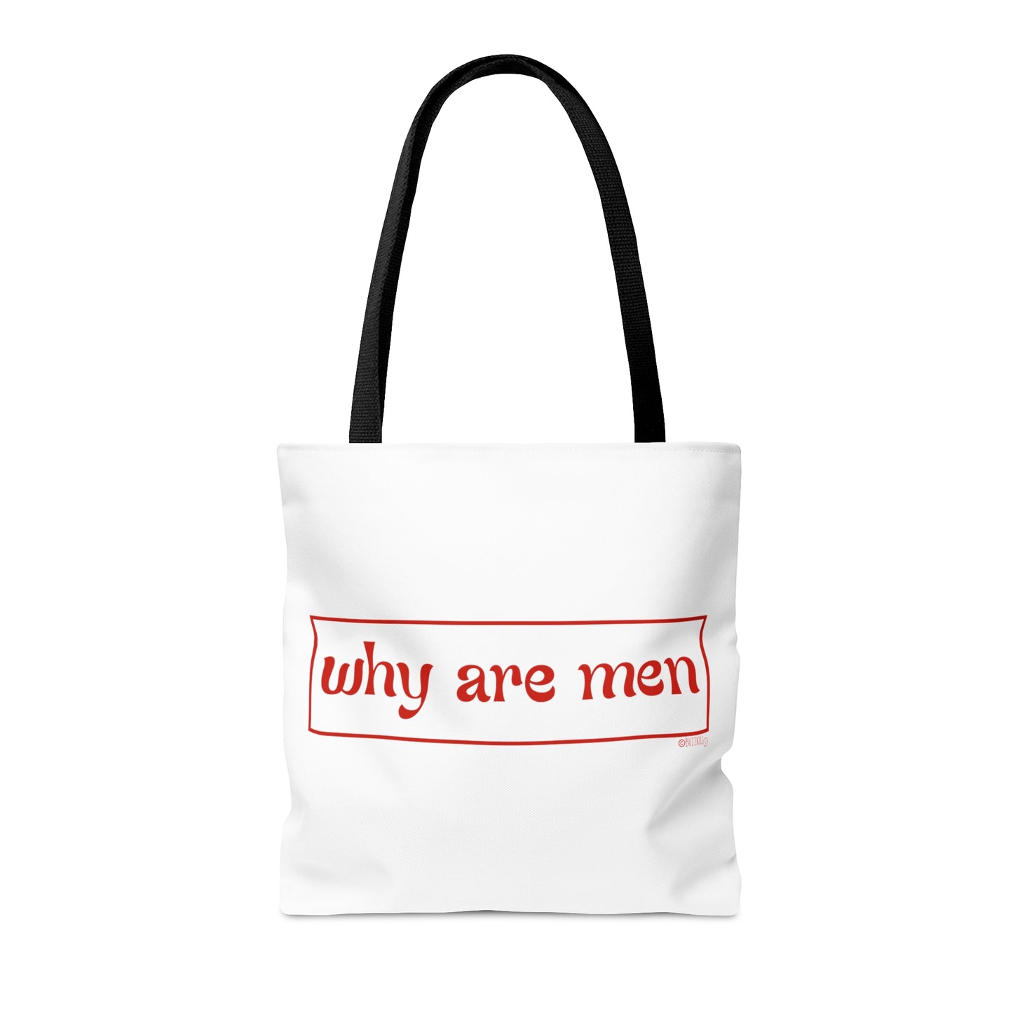 Why Are Men - Tote Bag