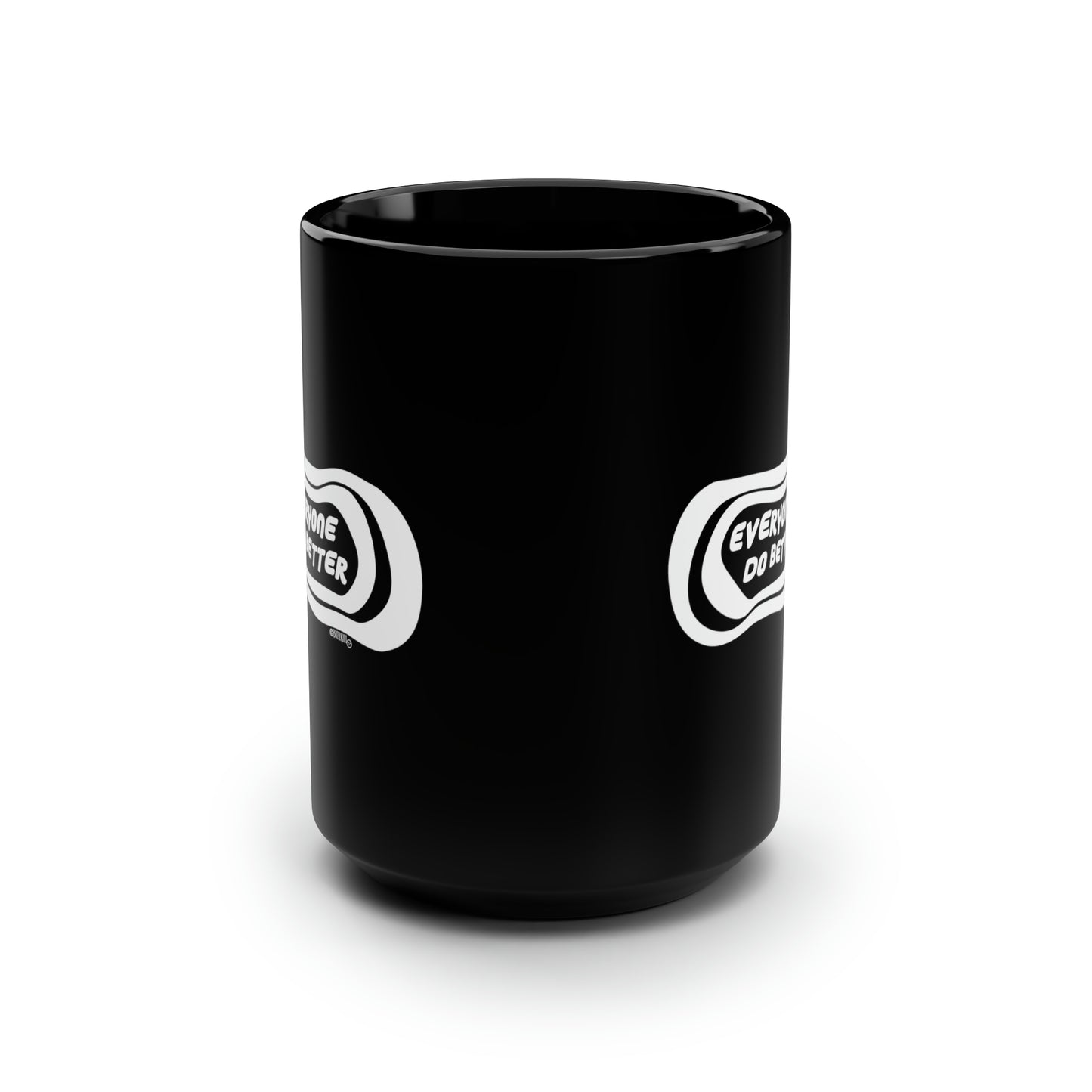 Everyone Do Better - Black Mug, 15oz