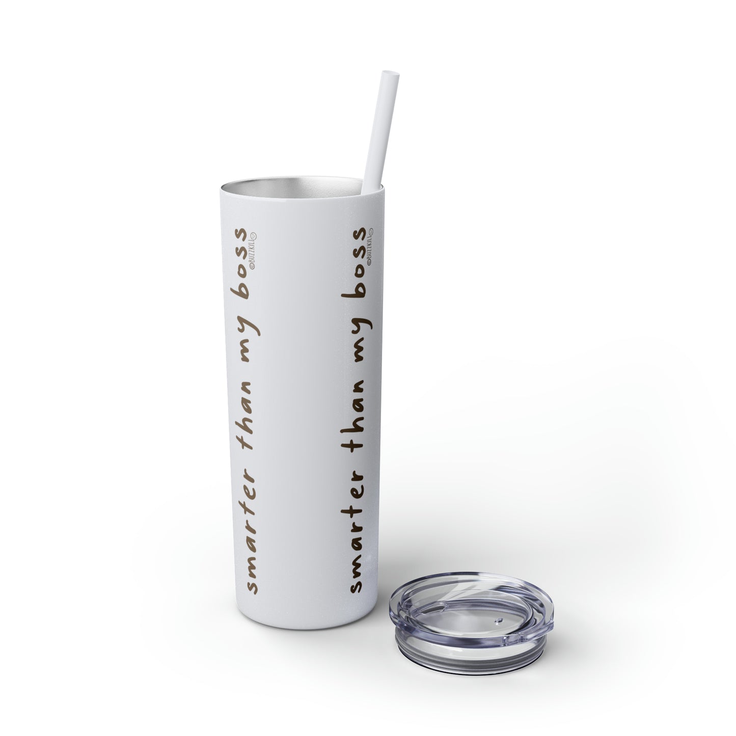 Smarter Than My Boss - Skinny Tumbler with Straw, 20oz
