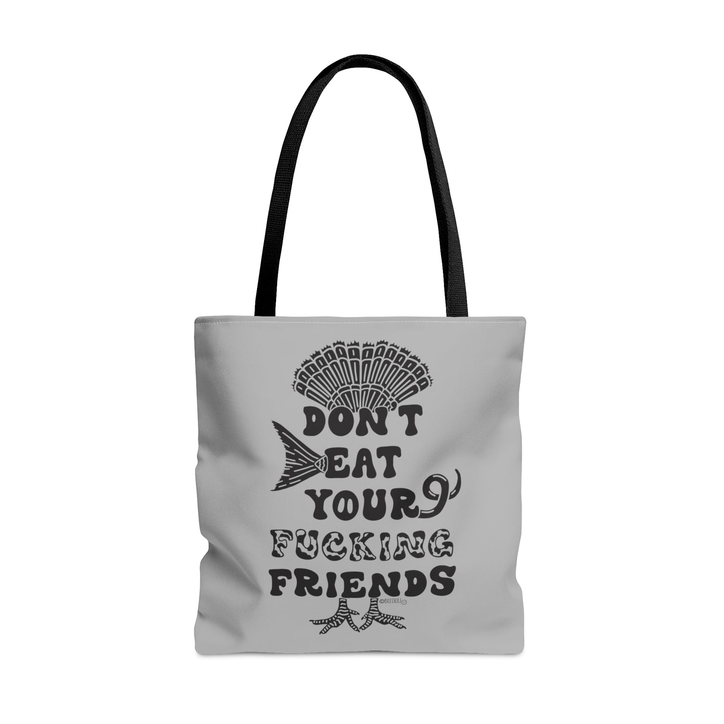 Don't Eat Your Fucking Friends - Tote Bag