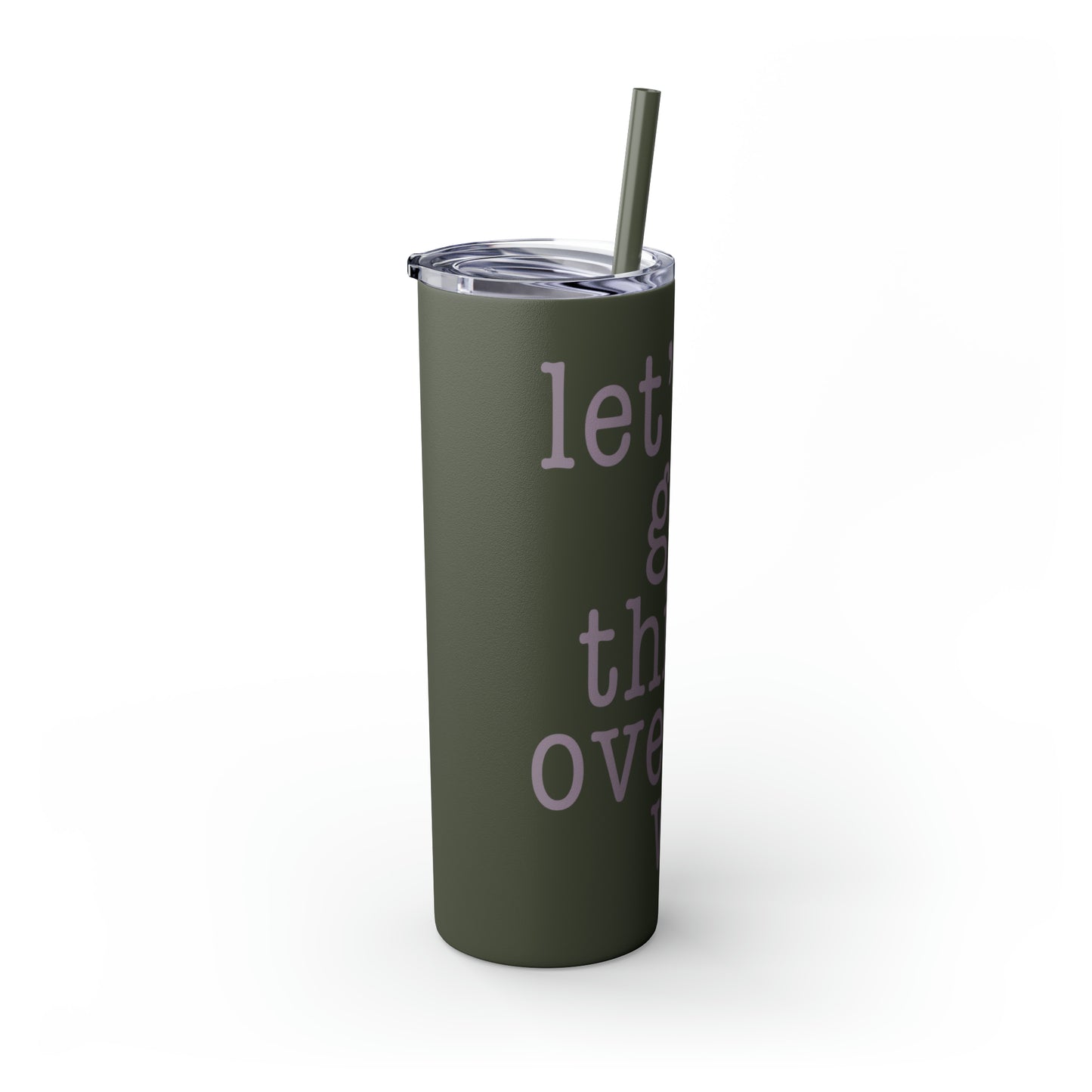 Let's Get This Over With - Skinny Tumbler with Straw, 20oz