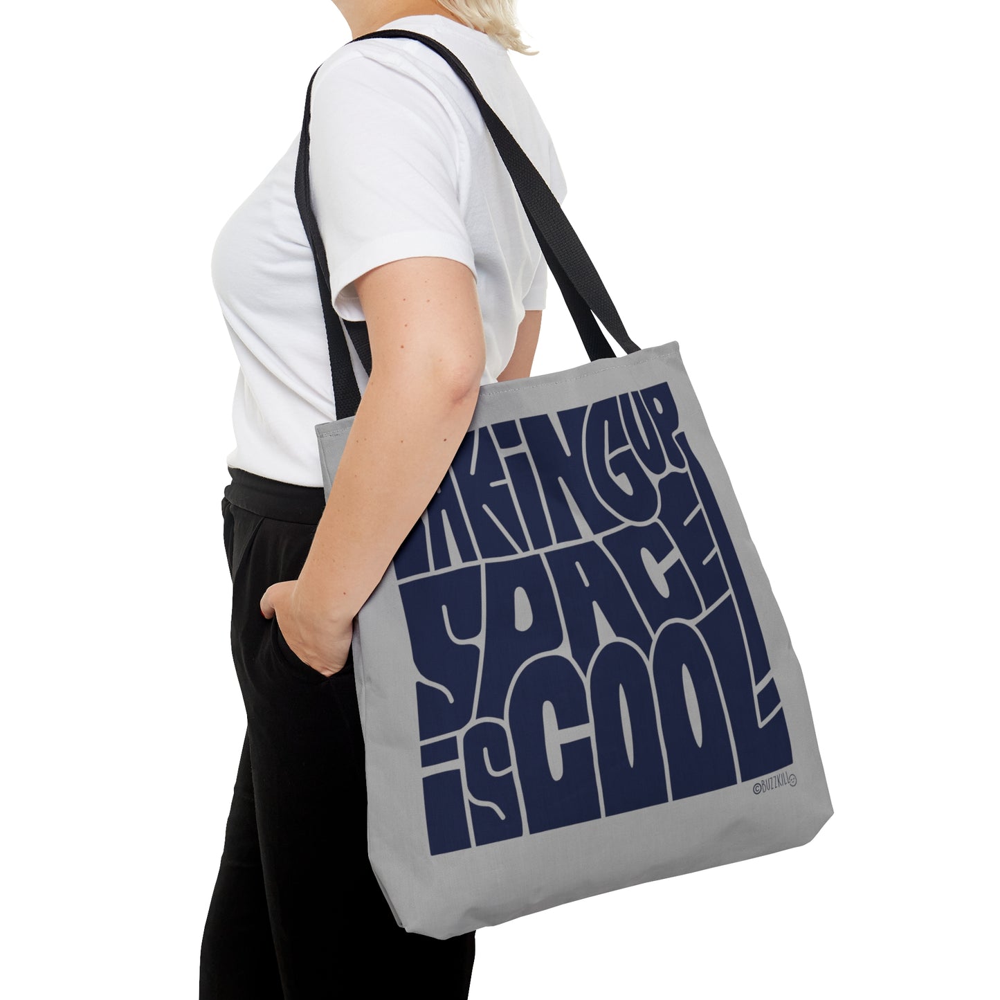 Taking Up Space Is Cool - Tote Bag