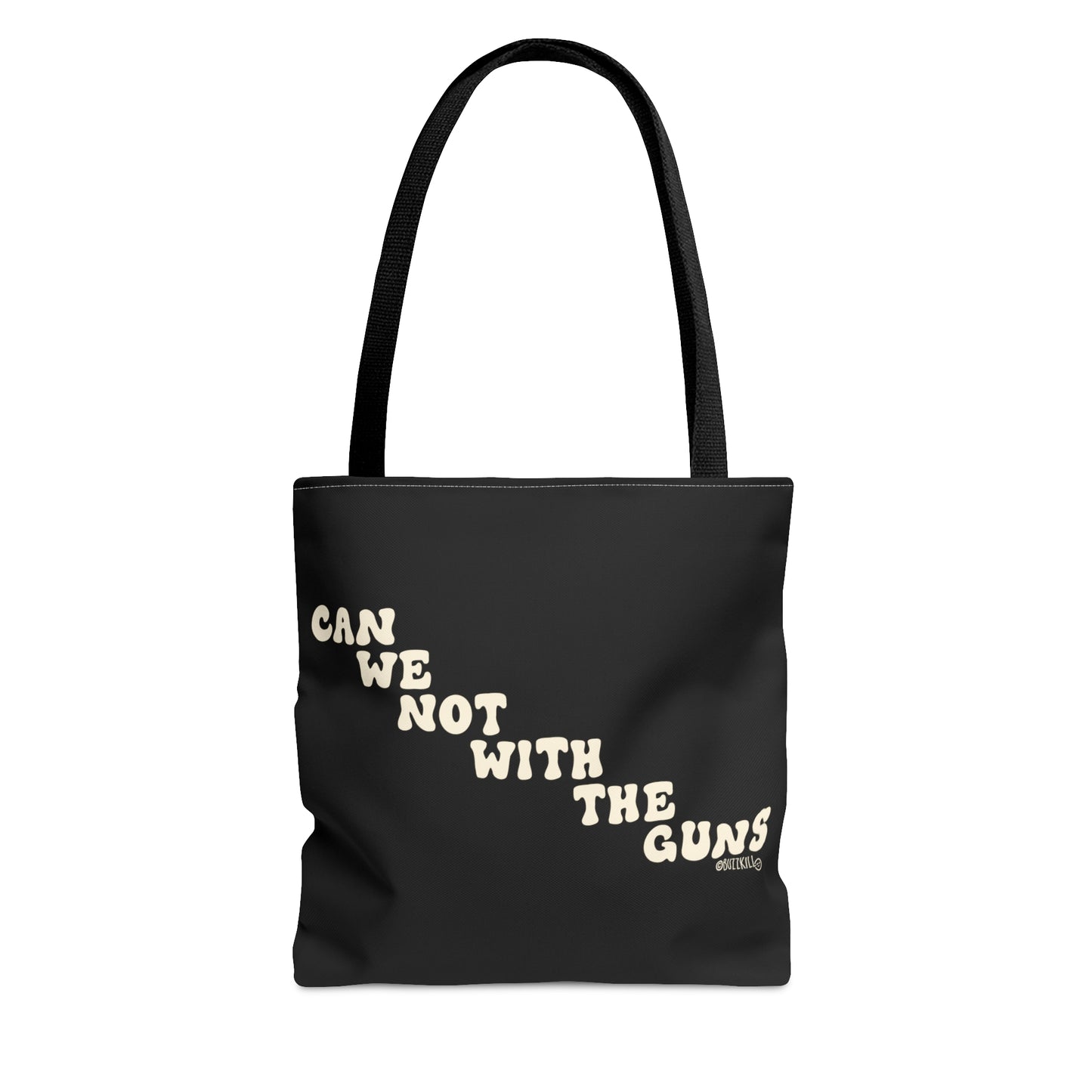 Can We Not With The Guns - Tote Bag