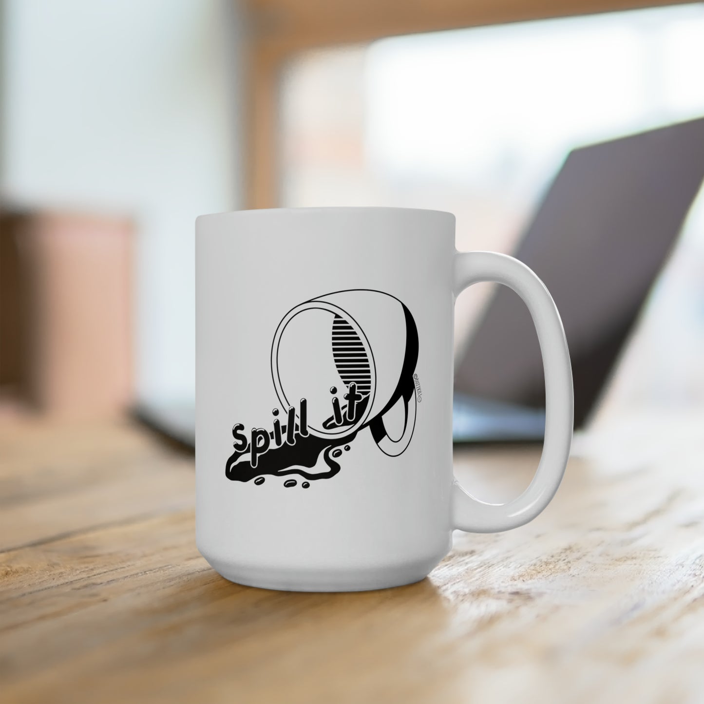Spill It - Ceramic Mug 15oz