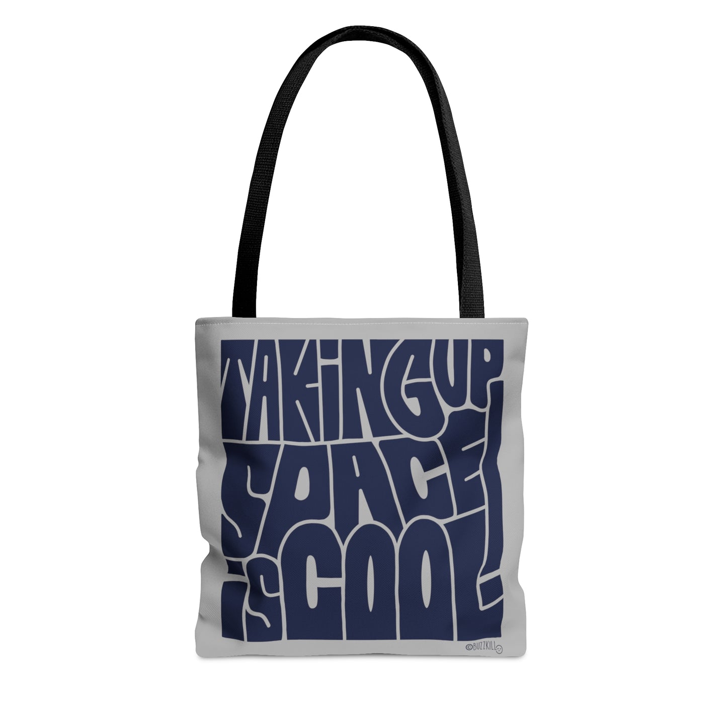 Taking Up Space Is Cool - Tote Bag