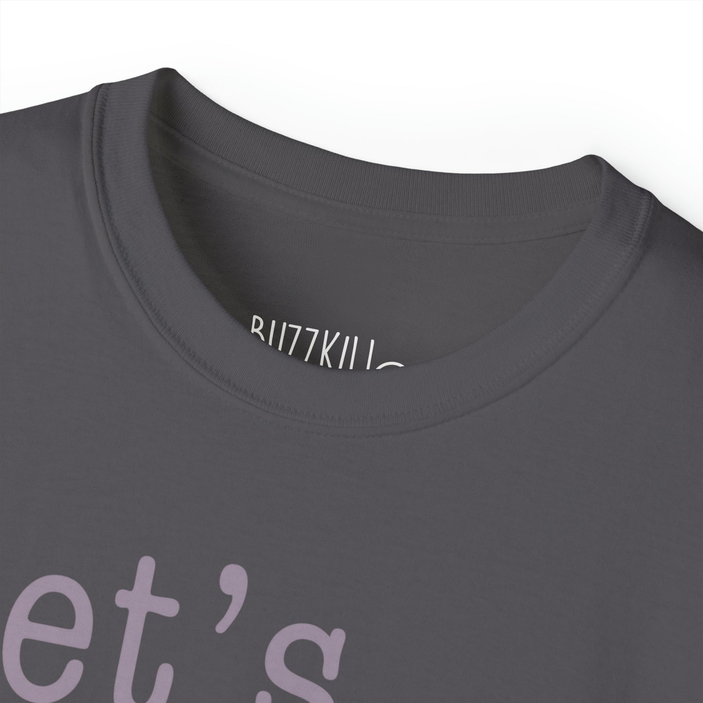 Let's Get This Over With - Unisex Ultra Cotton Tee