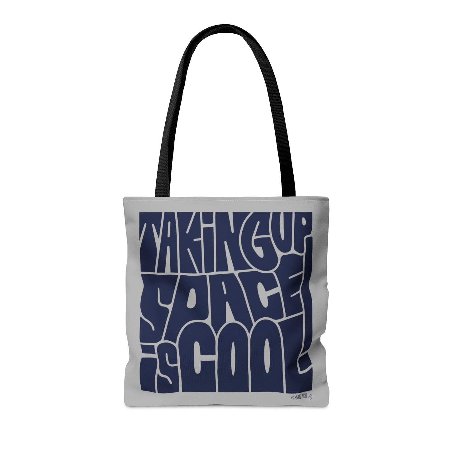 Taking Up Space Is Cool - Tote Bag