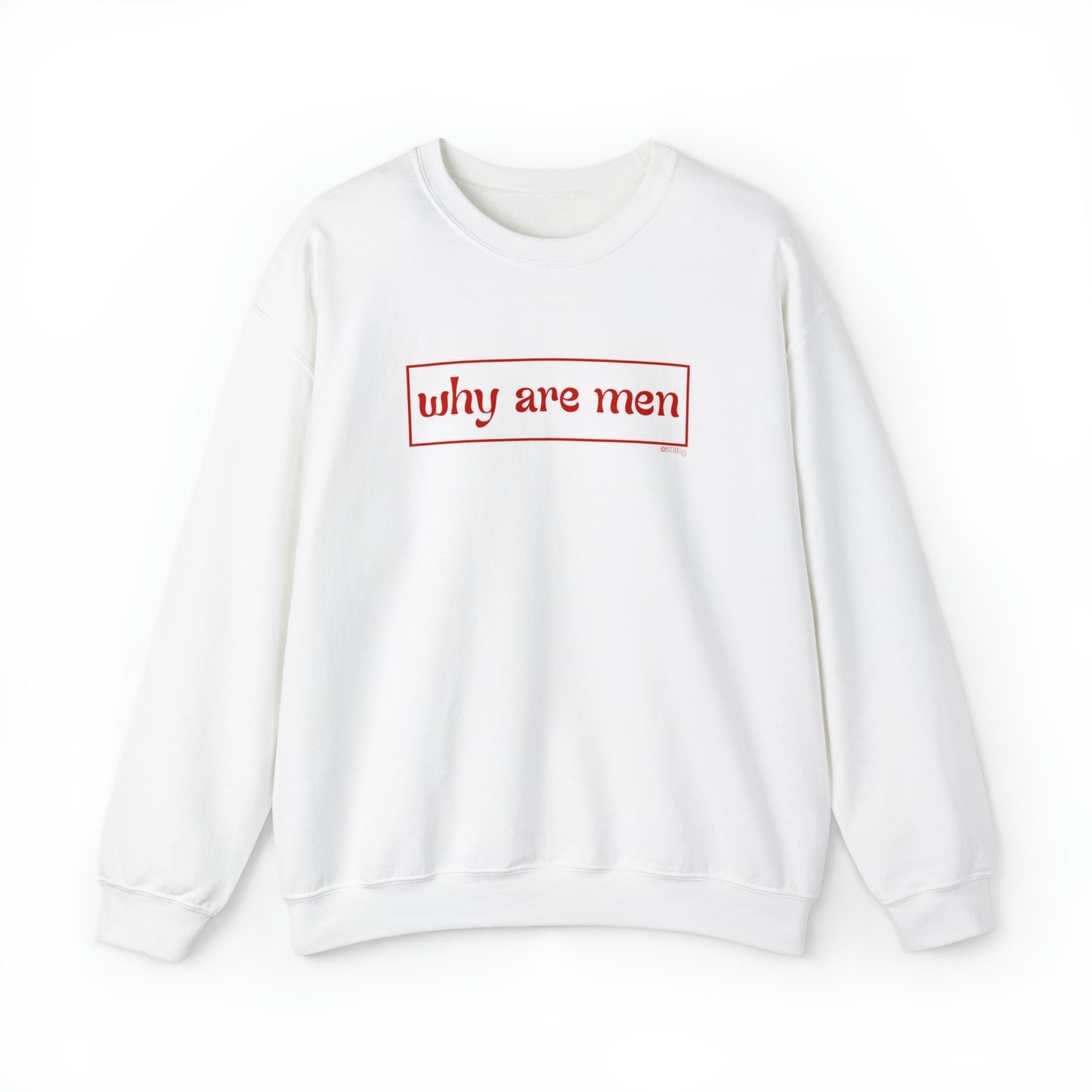 Why Are Men - Unisex Heavy Blend™ Crewneck Sweatshirt