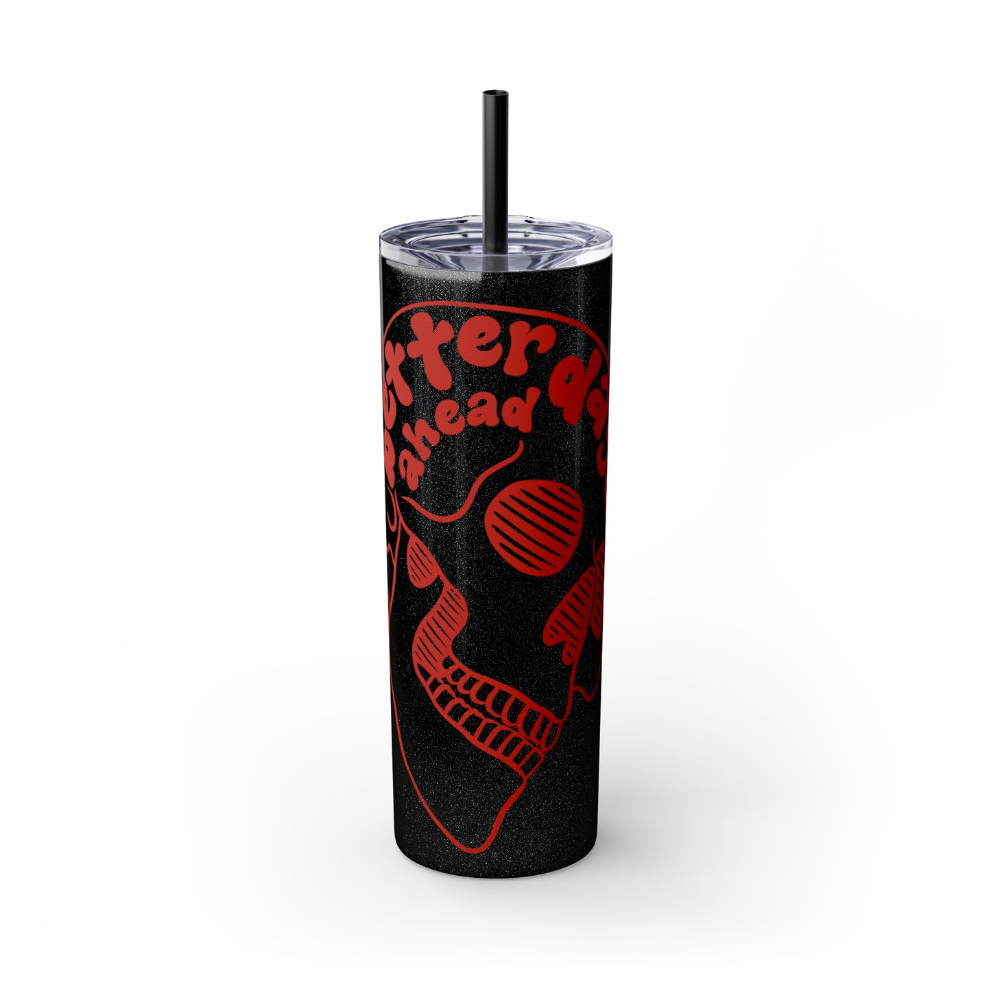 Better Days Ahead - Skinny Tumbler with Straw, 20oz