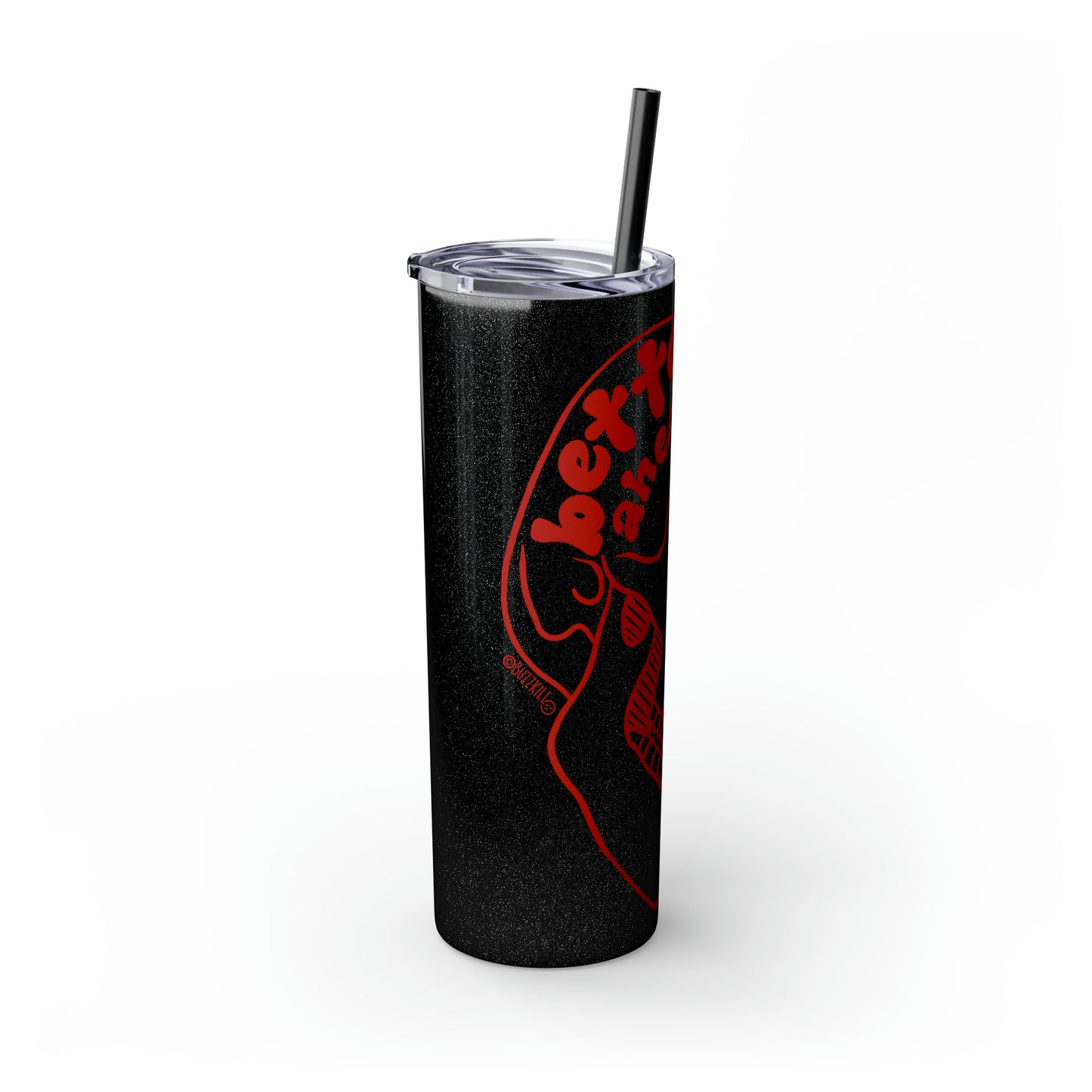 Better Days Ahead - Skinny Tumbler with Straw, 20oz