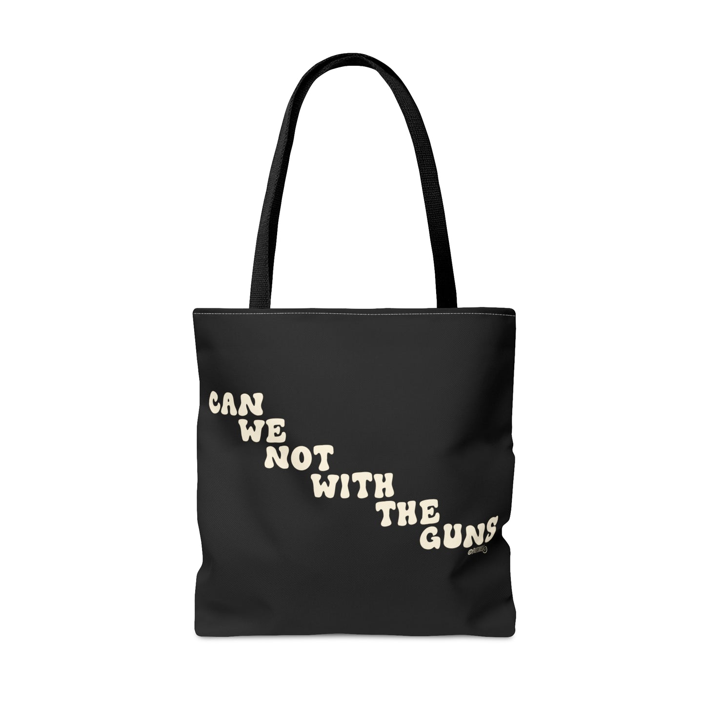 Can We Not With The Guns - Tote Bag