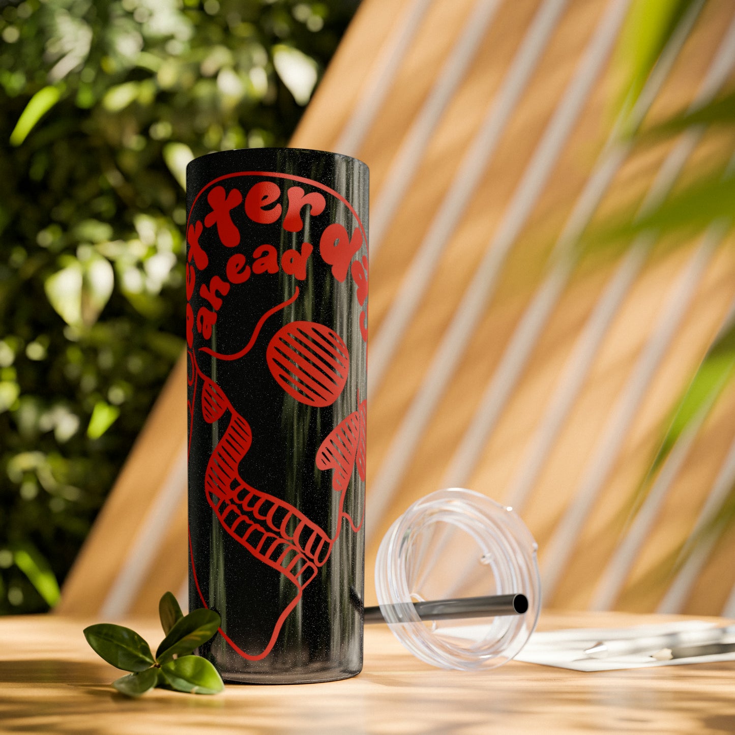 Better Days Ahead - Skinny Tumbler with Straw, 20oz