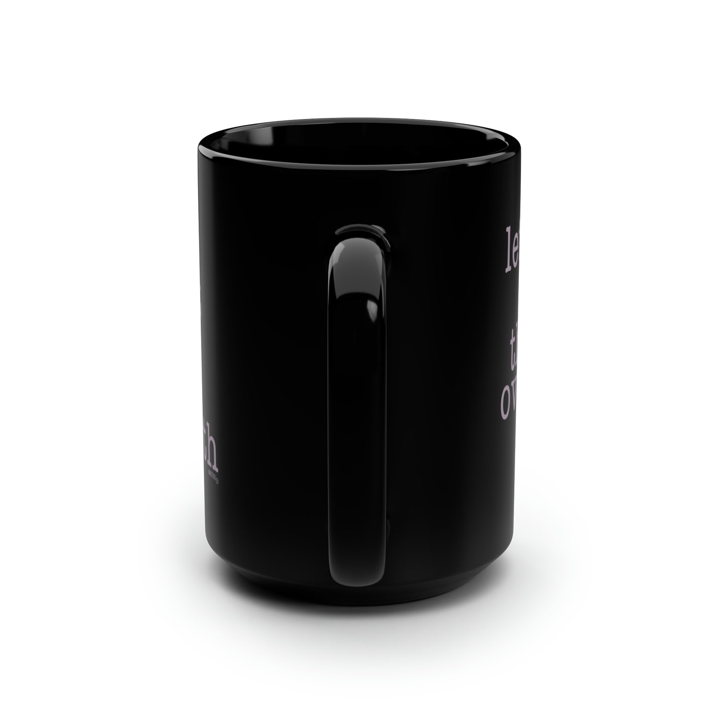 Let's Get This Over With - Black Mug, 15oz