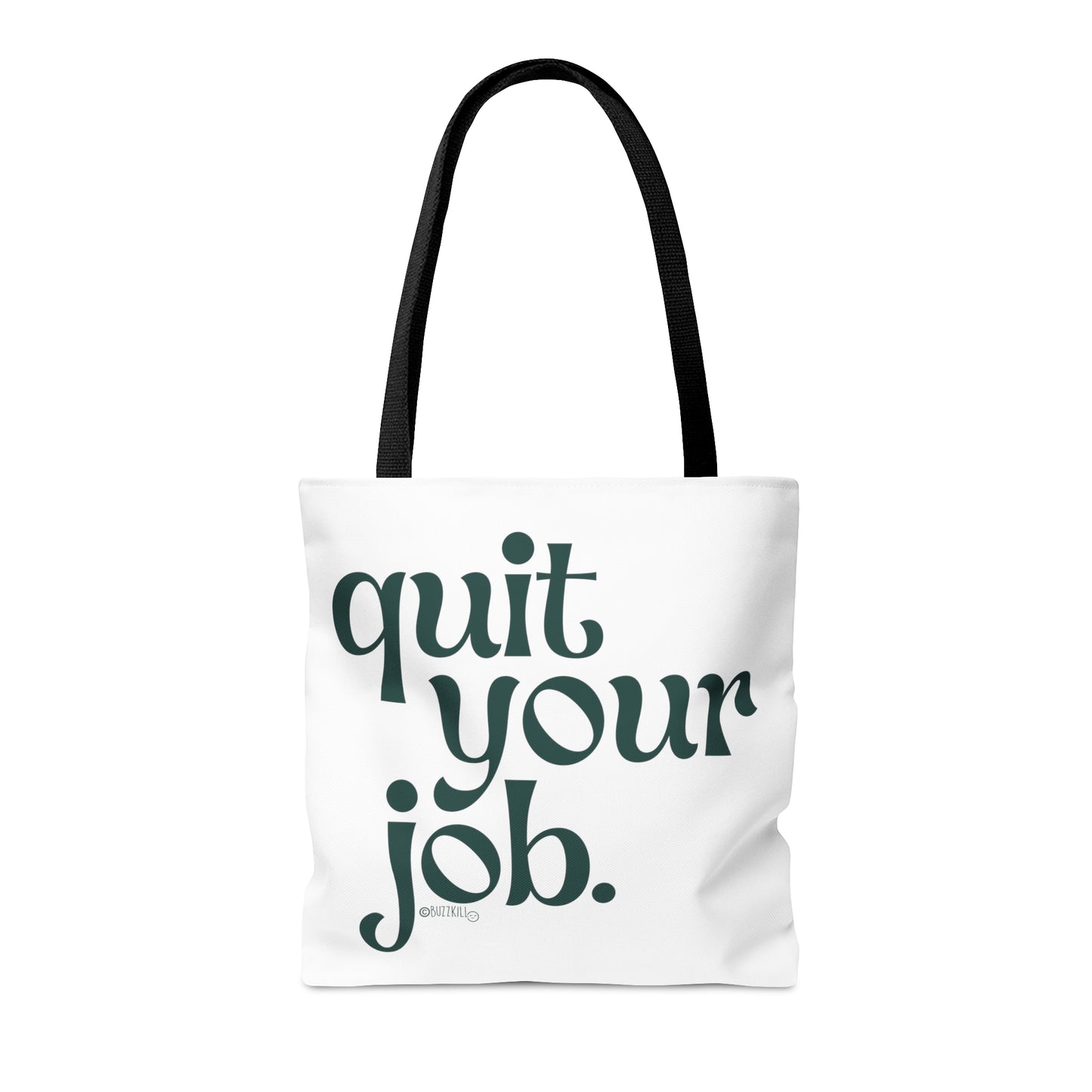 Quit Your Job - Tote Bag