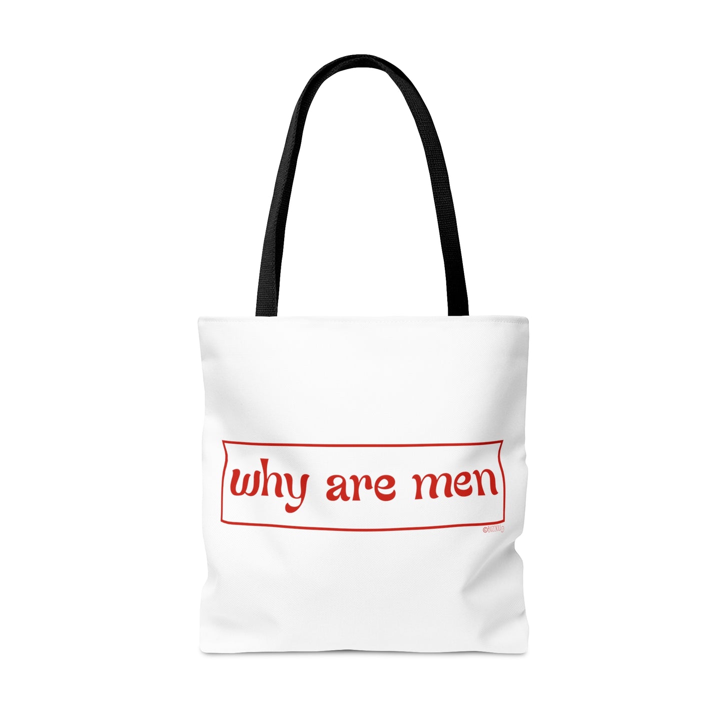 Why Are Men - Tote Bag