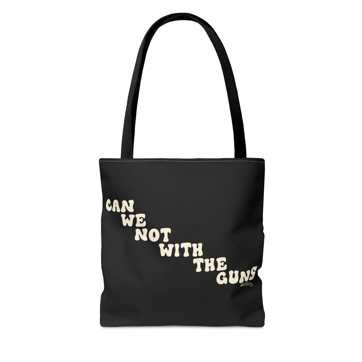 Can We Not With The Guns - Tote Bag