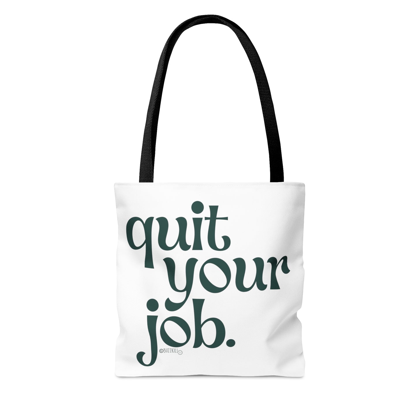 Quit Your Job - Tote Bag