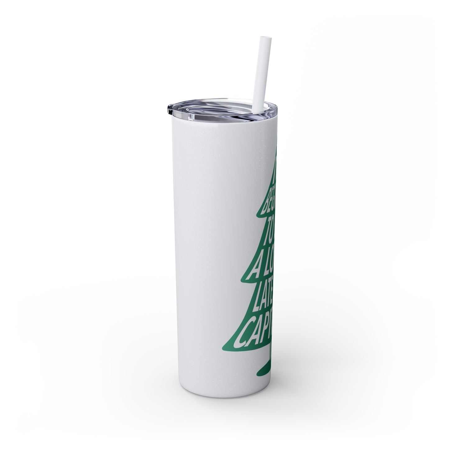 Late Stage Capitalism - Skinny Tumbler with Straw, 20oz