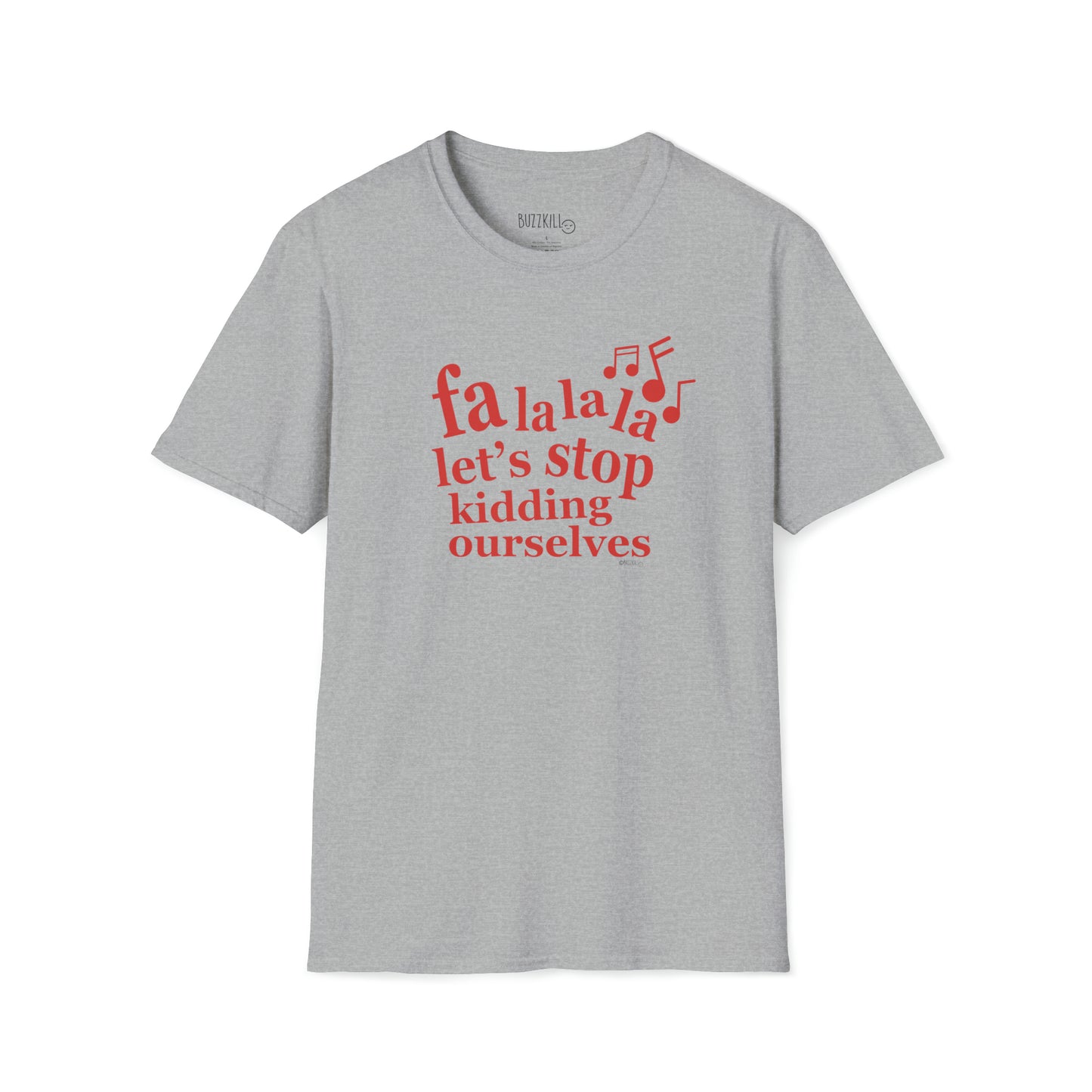 Fa La La La - Unisex Softstyle Tee