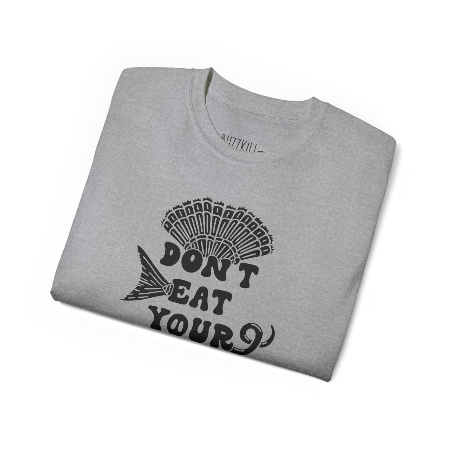 Don't Eat Your Fucking Friends - Unisex Ultra Cotton Tee