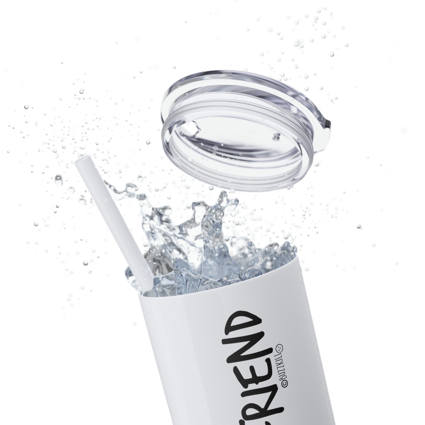 I'm Not Your Friend - Skinny Tumbler with Straw, 20oz