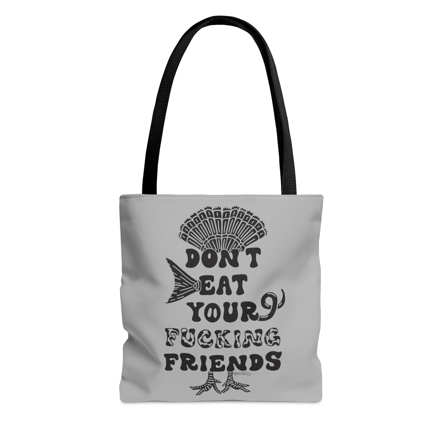 Don't Eat Your Fucking Friends - Tote Bag