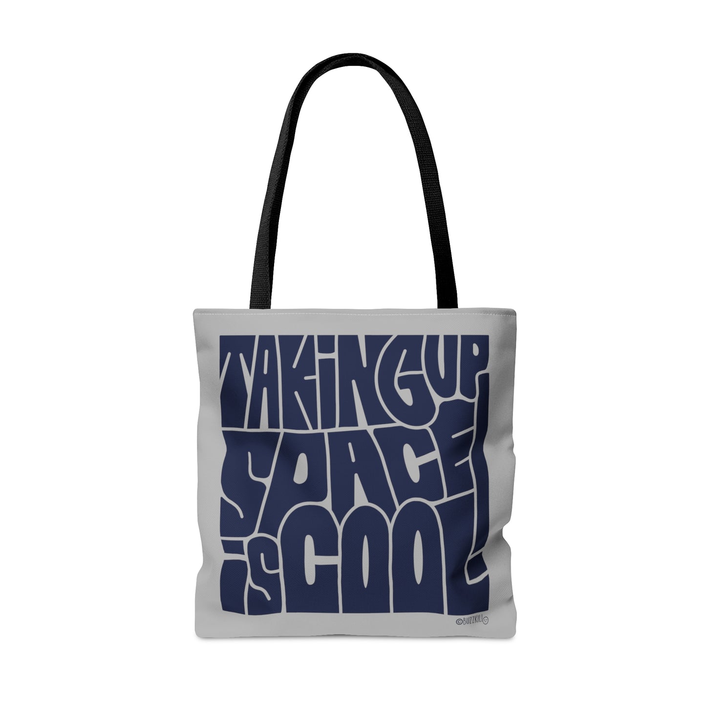 Taking Up Space Is Cool - Tote Bag