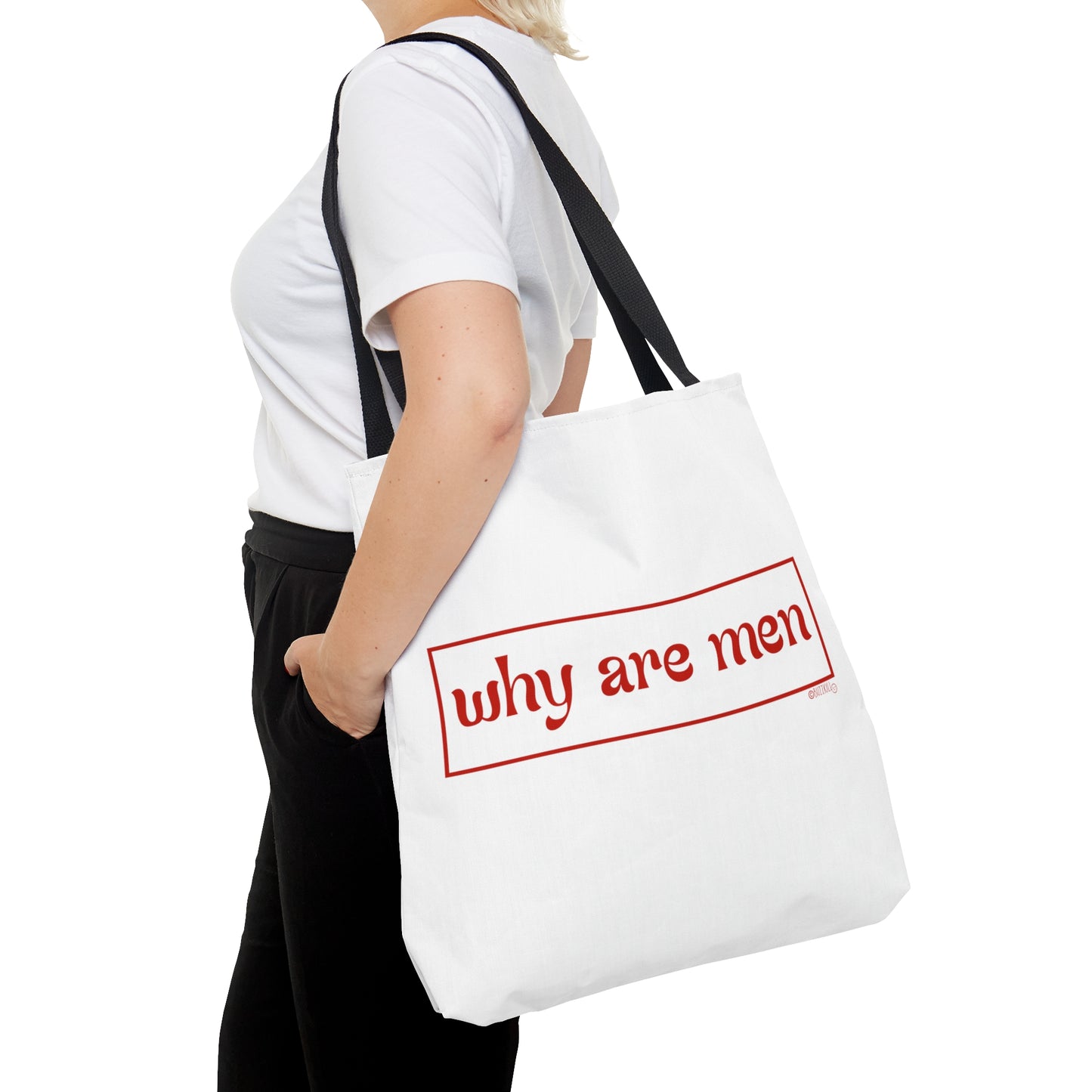 Why Are Men - Tote Bag