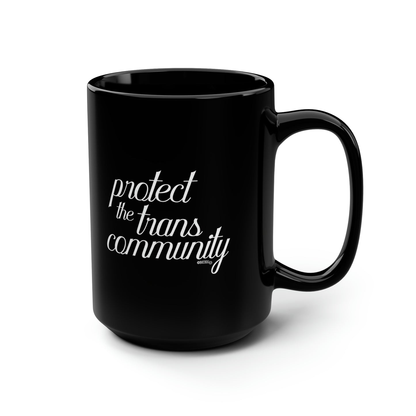 Protect The Trans Community - Black Mug, 15oz