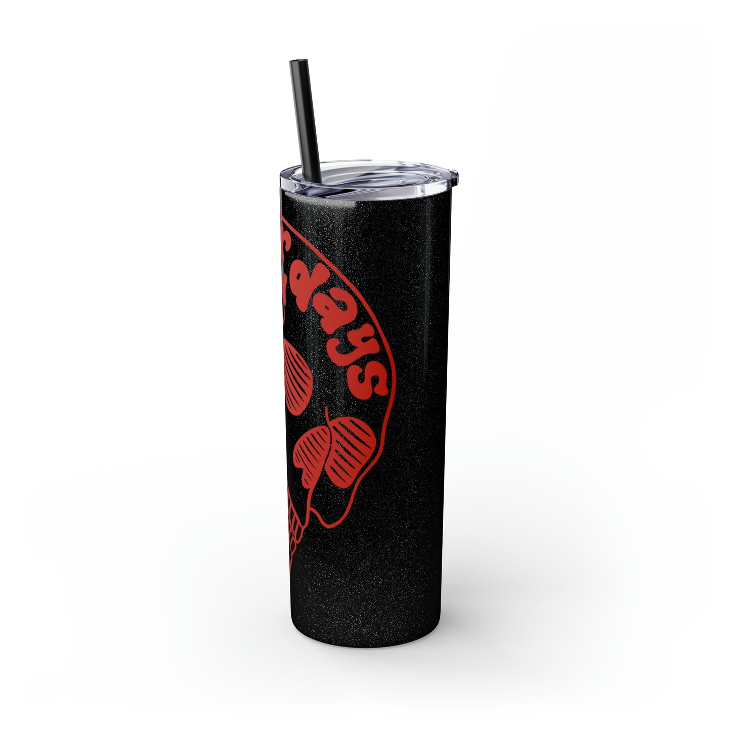 Better Days Ahead - Skinny Tumbler with Straw, 20oz