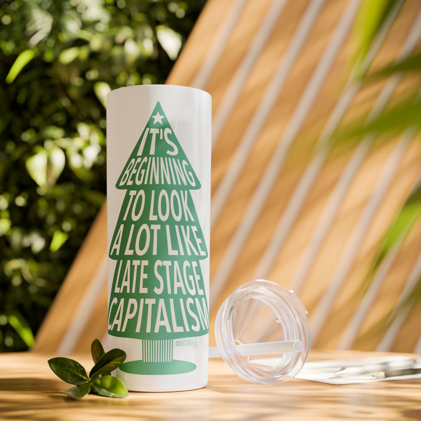 Late Stage Capitalism - Skinny Tumbler with Straw, 20oz