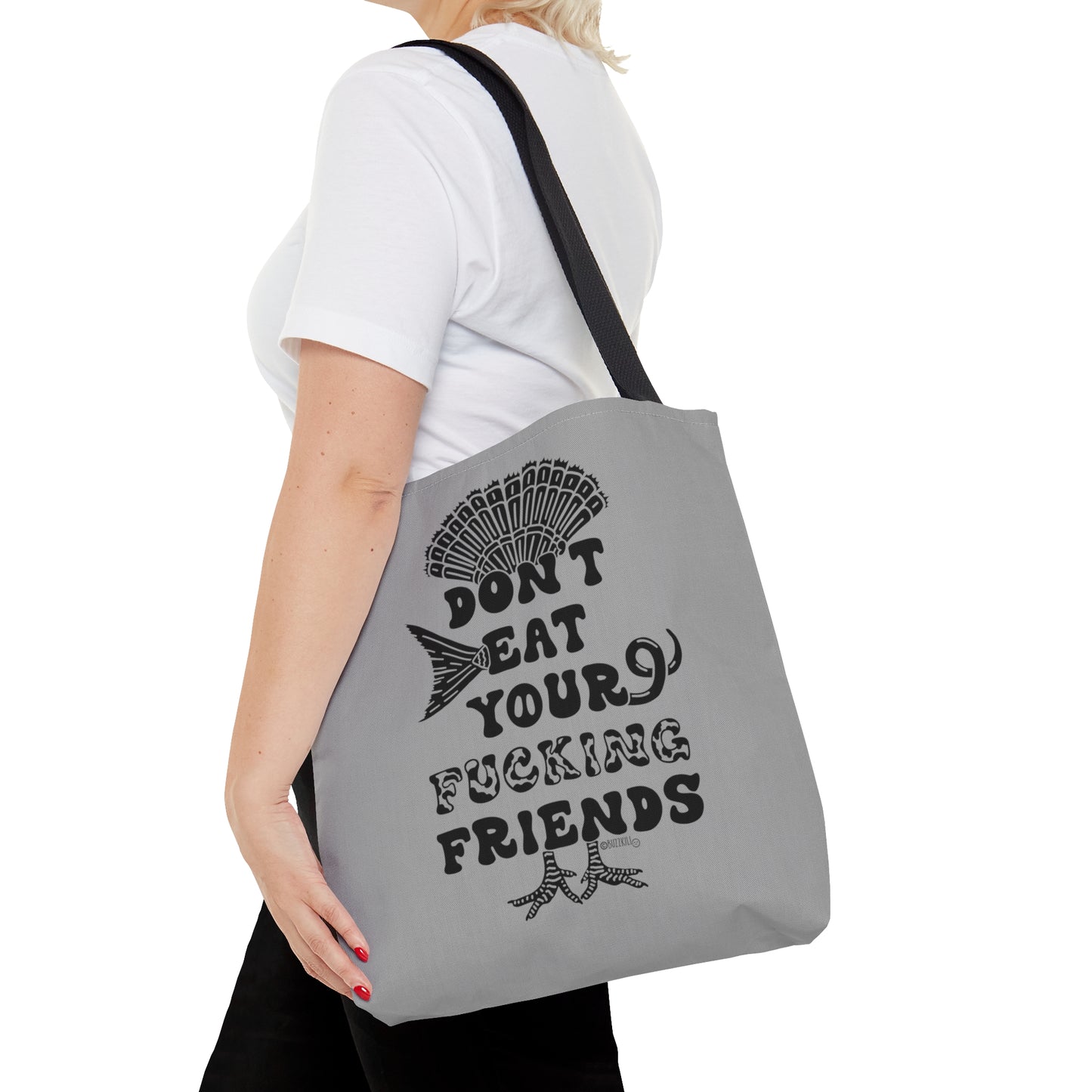 Don't Eat Your Fucking Friends - Tote Bag