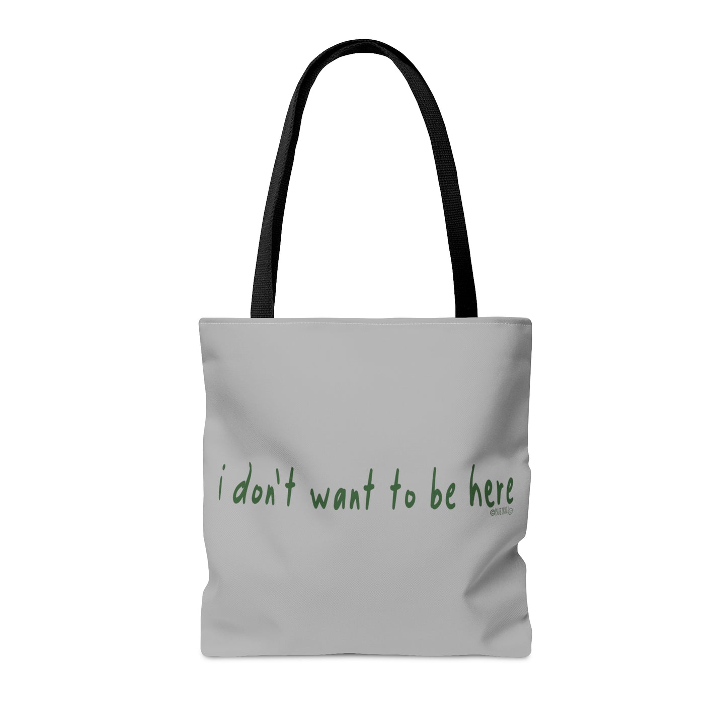 I Don't Want To Be Here - Tote Bag