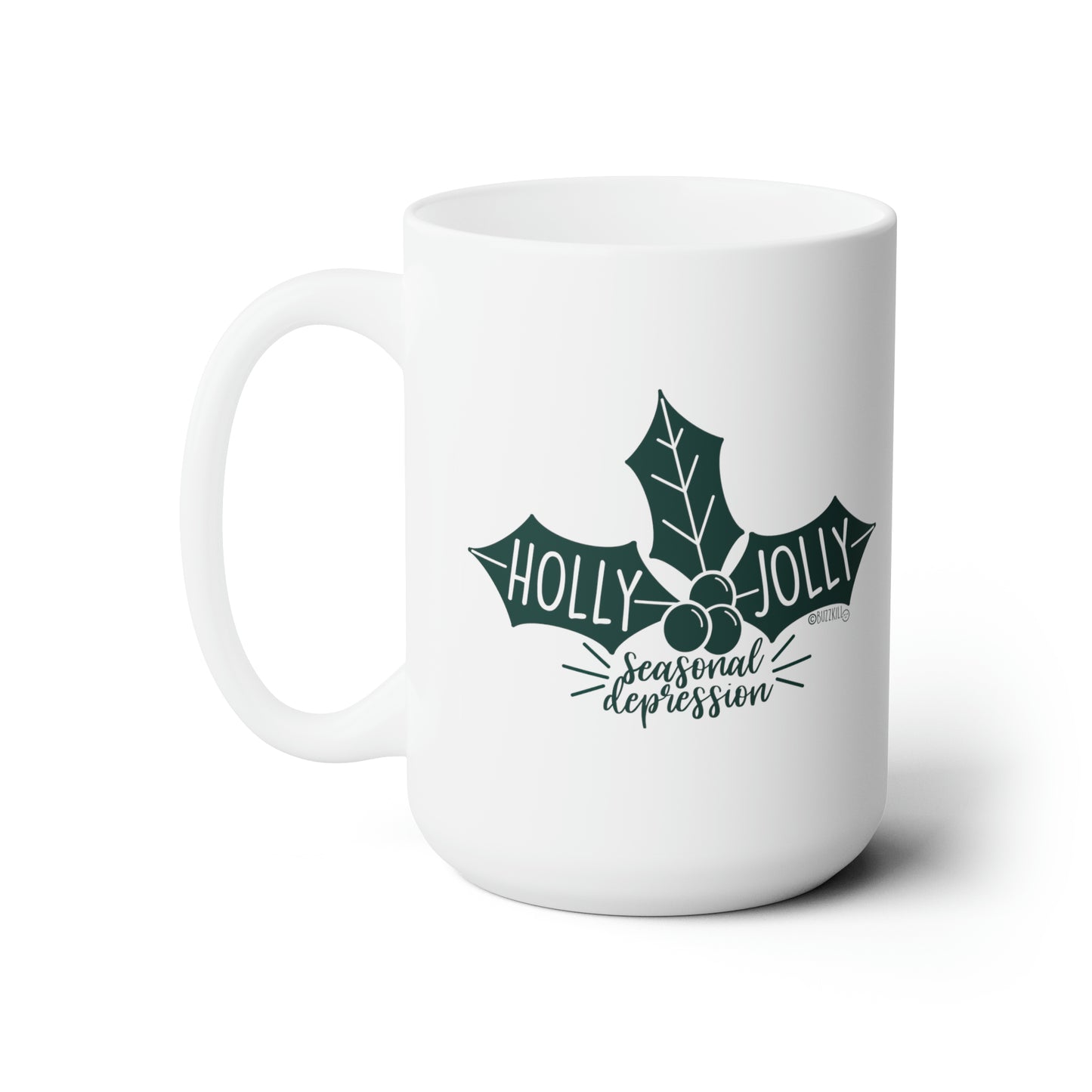 Seasonal Depression - Ceramic Mug 15oz