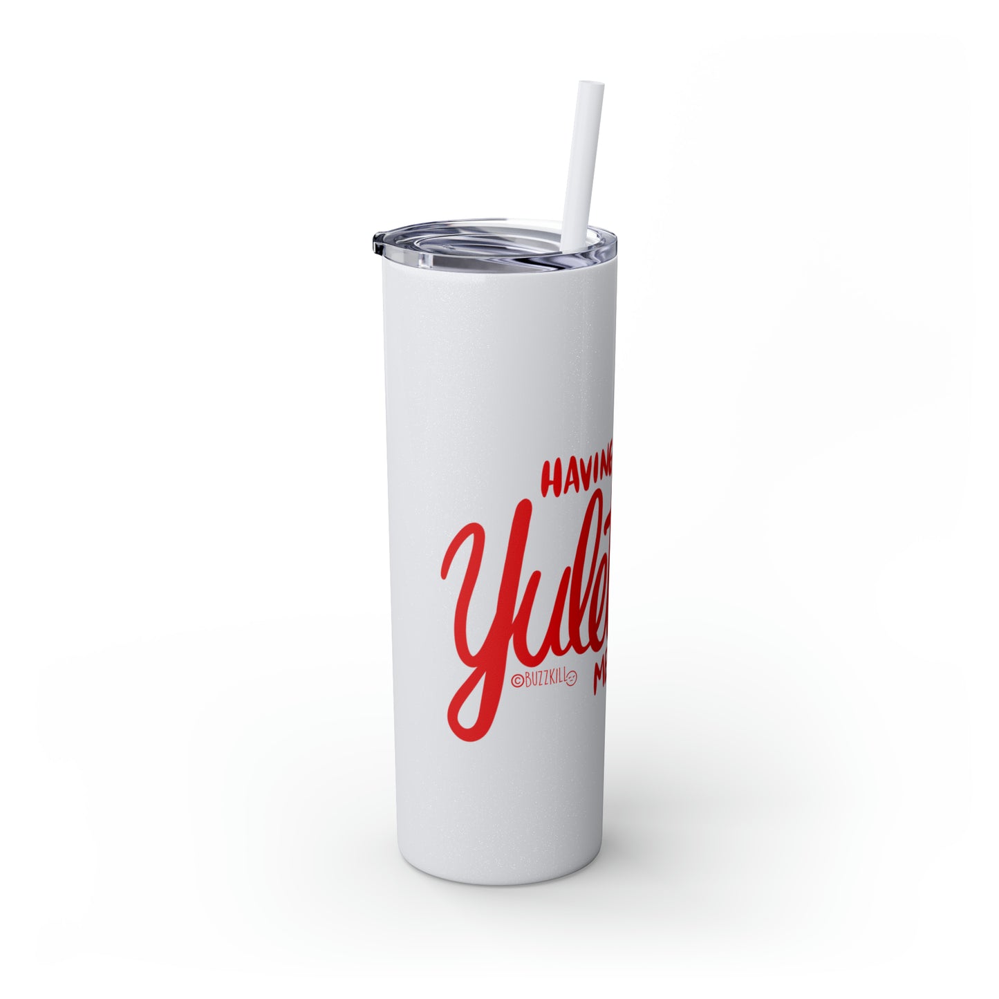 Yuletide Meltdown - Skinny Tumbler with Straw, 20oz