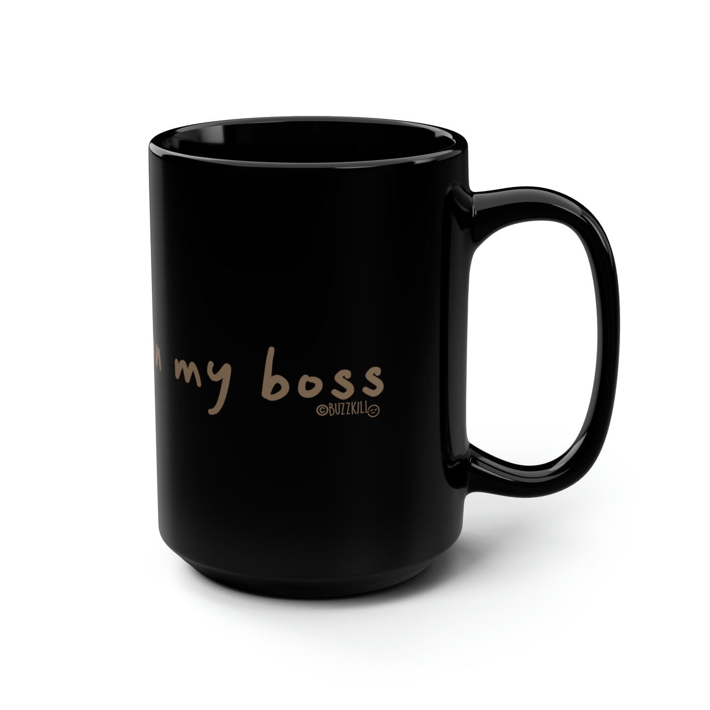 Smarter Than My Boss - Black Mug, 15oz