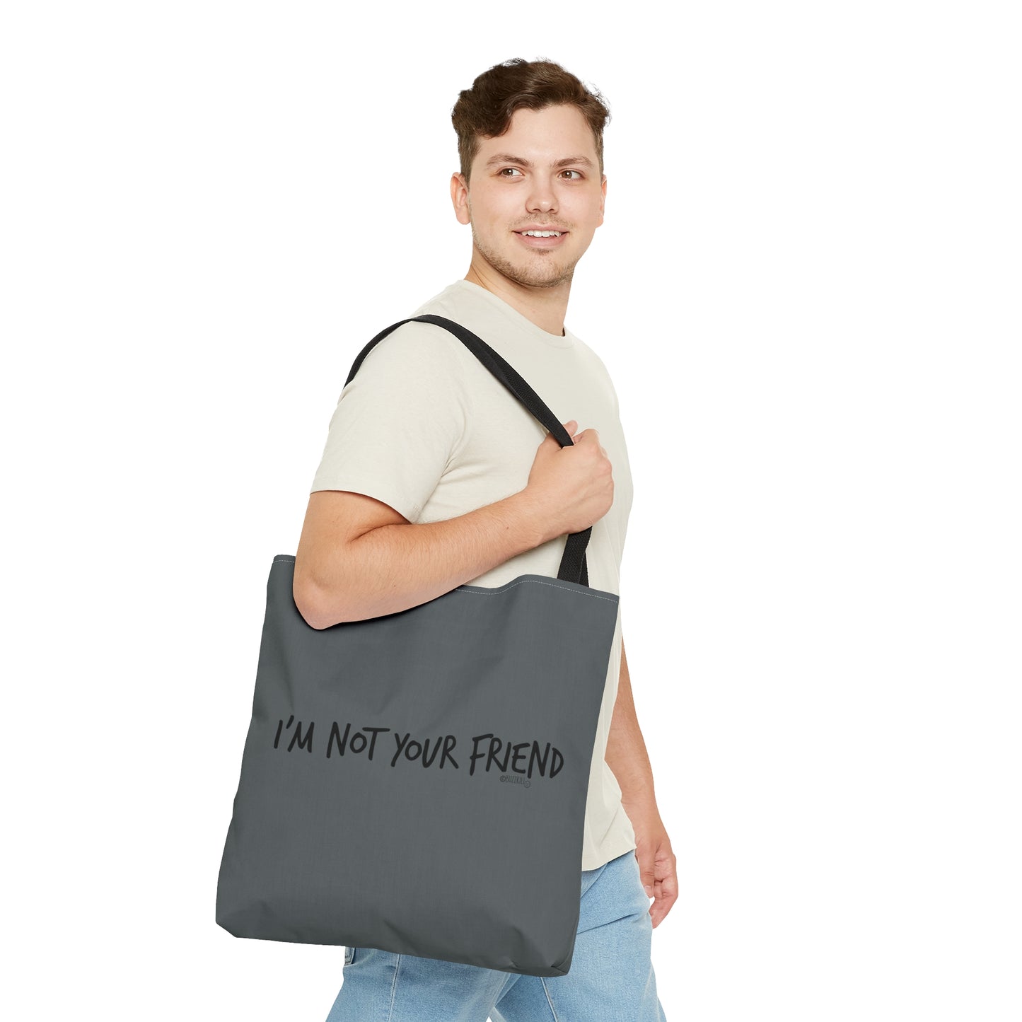 I'm Not Your Friend - Tote Bag
