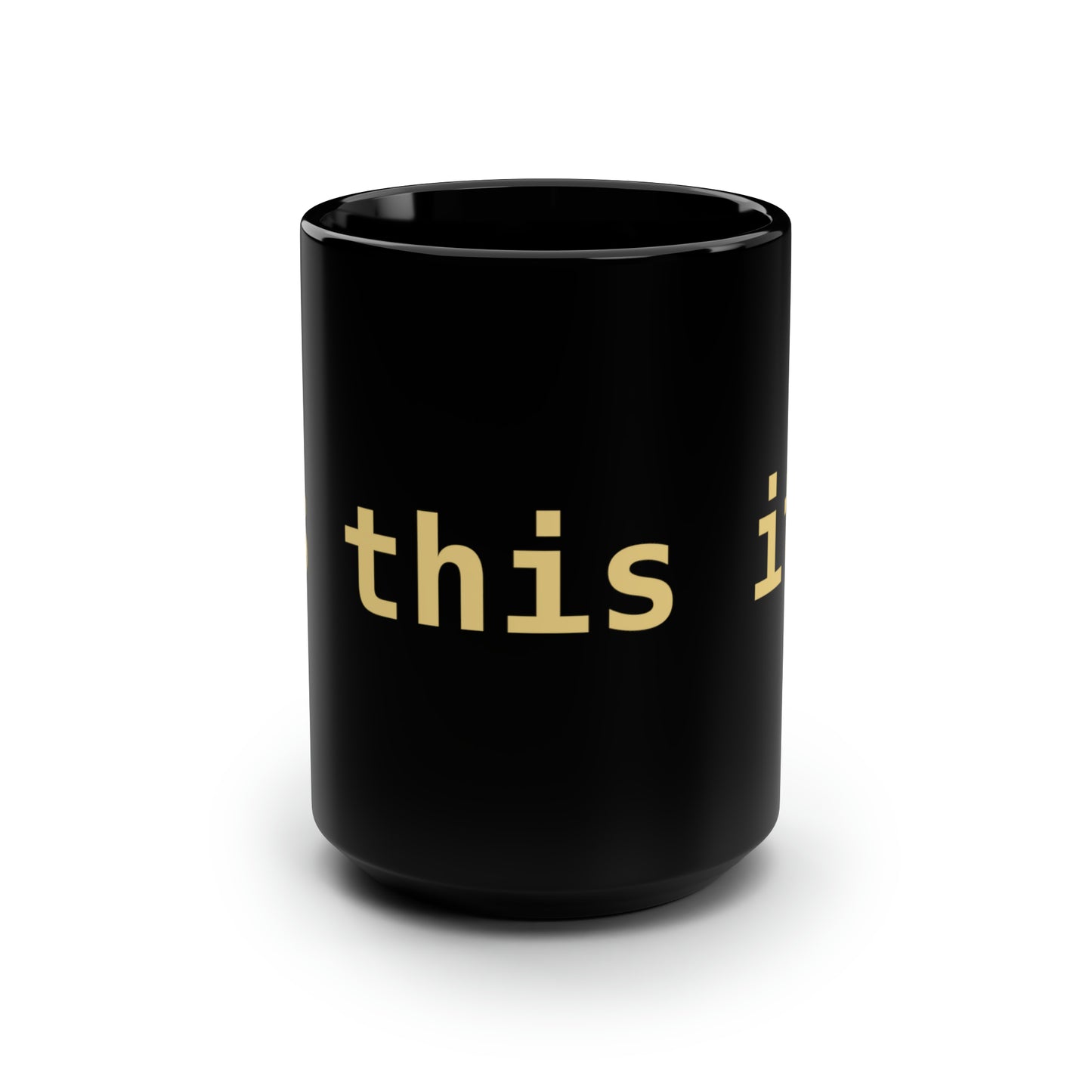 Is This It? - Black Mug, 15oz