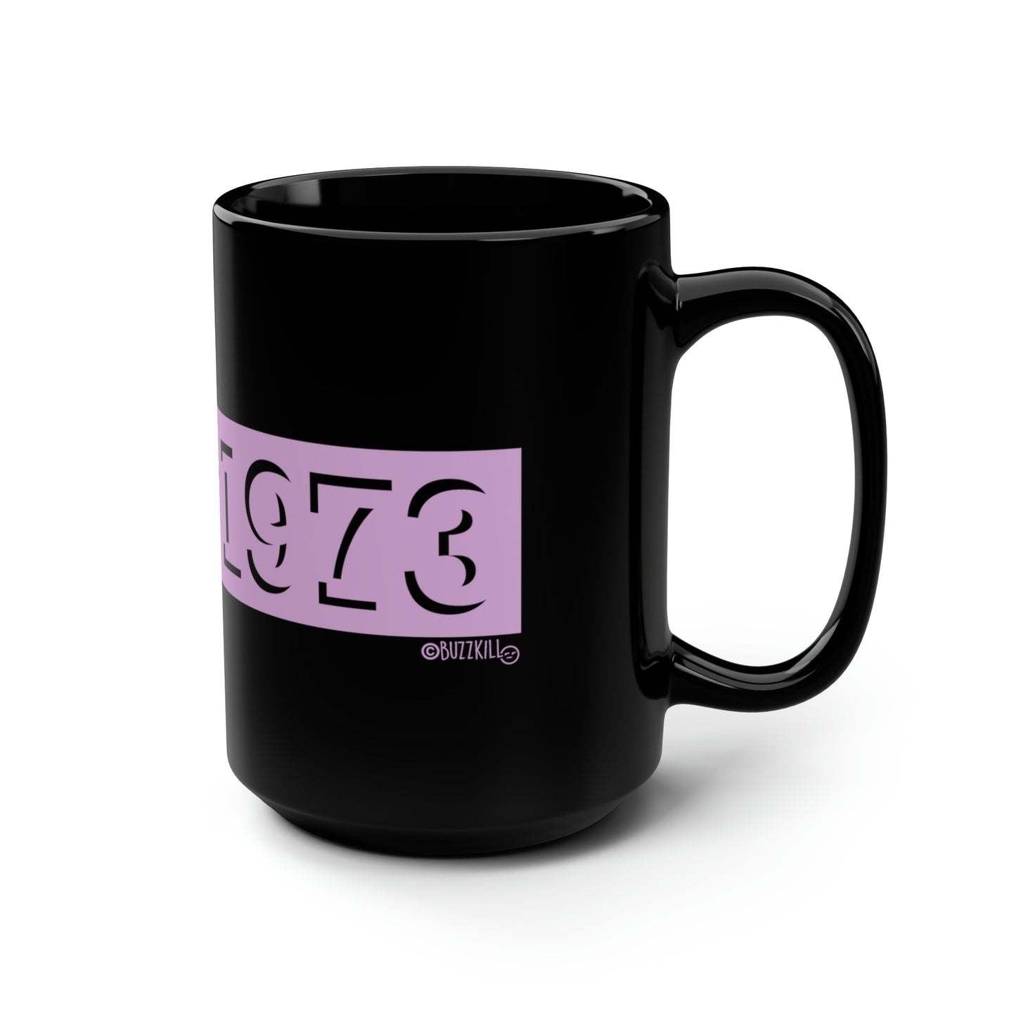 Roe V. Wade Date - Black Mug, 15oz