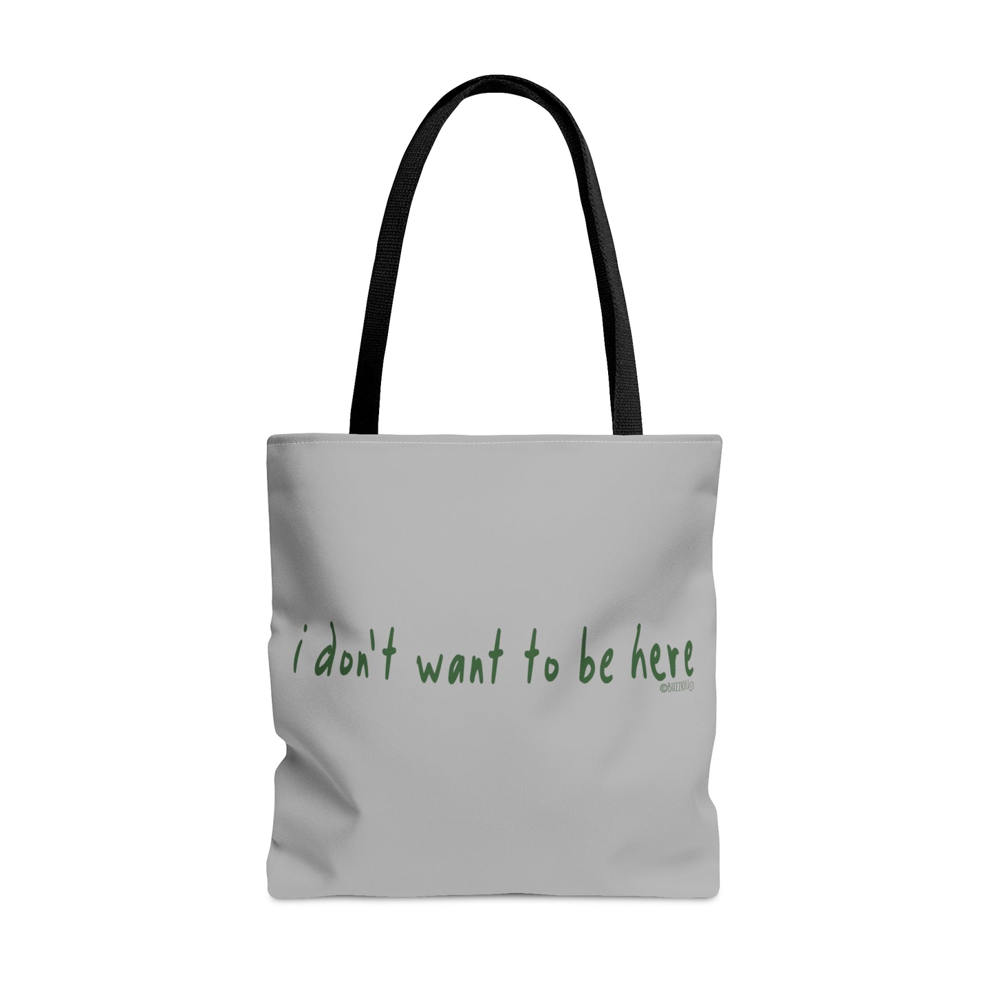 I Don't Want To Be Here - Tote Bag