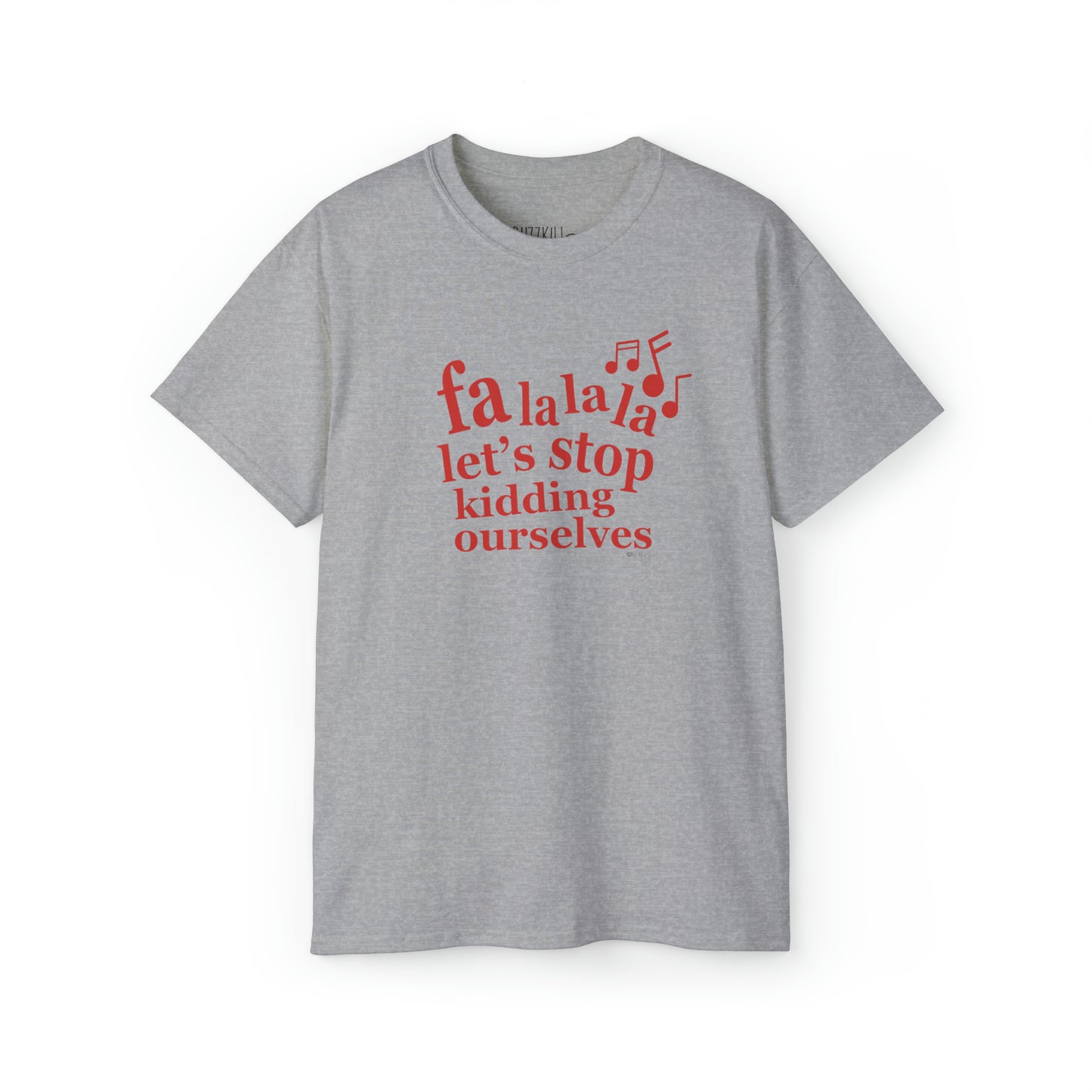 Fa La La La - Unisex Ultra Cotton Tee