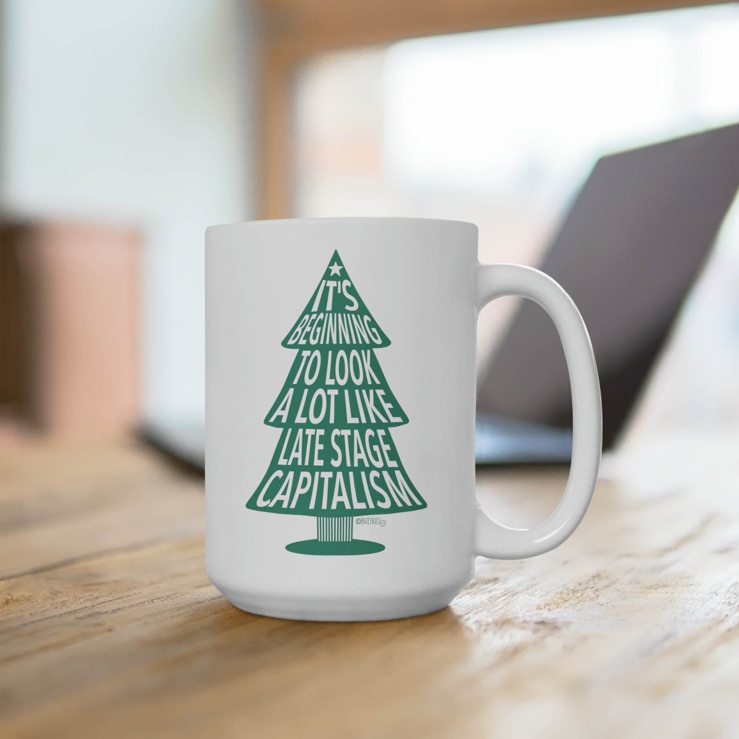 Late Stage Capitalism - Ceramic Mug 15oz