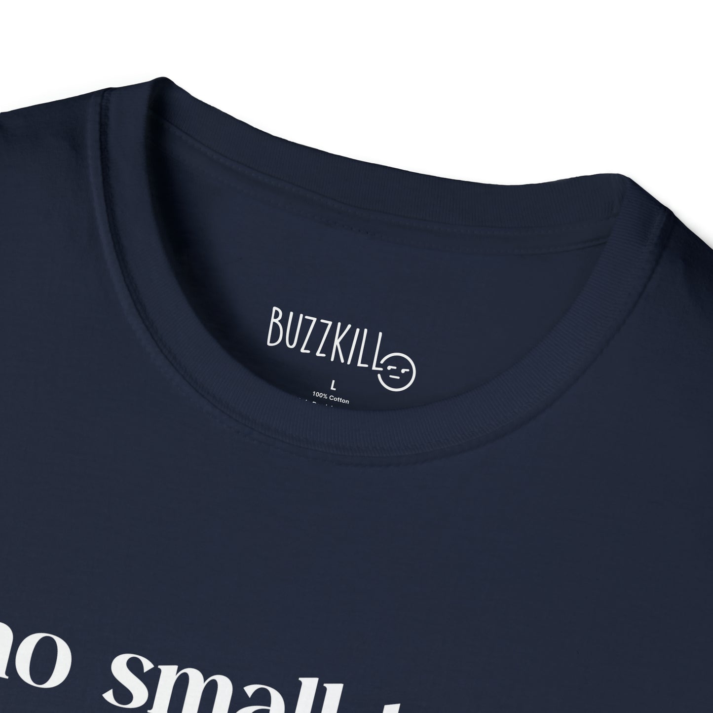 No Small Talk - Unisex Softstyle Tee