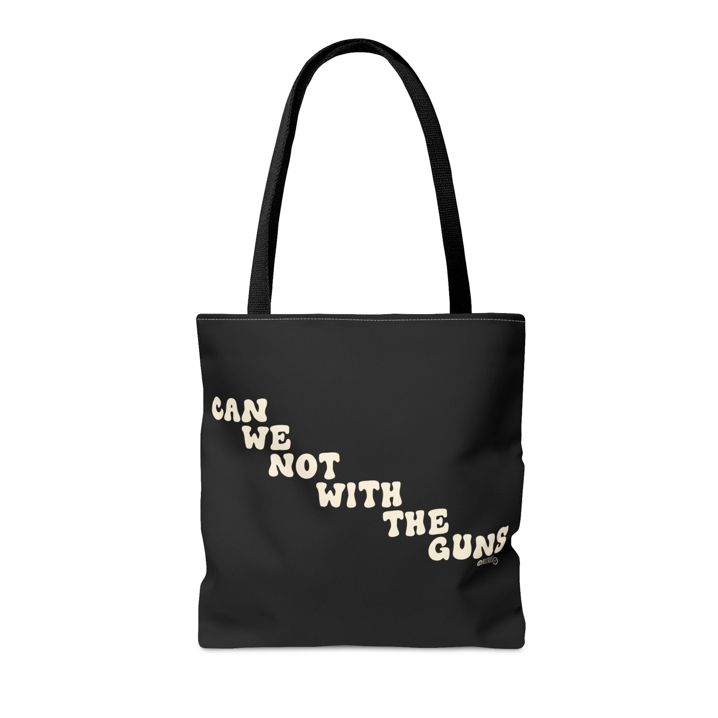 Can We Not With The Guns - Tote Bag