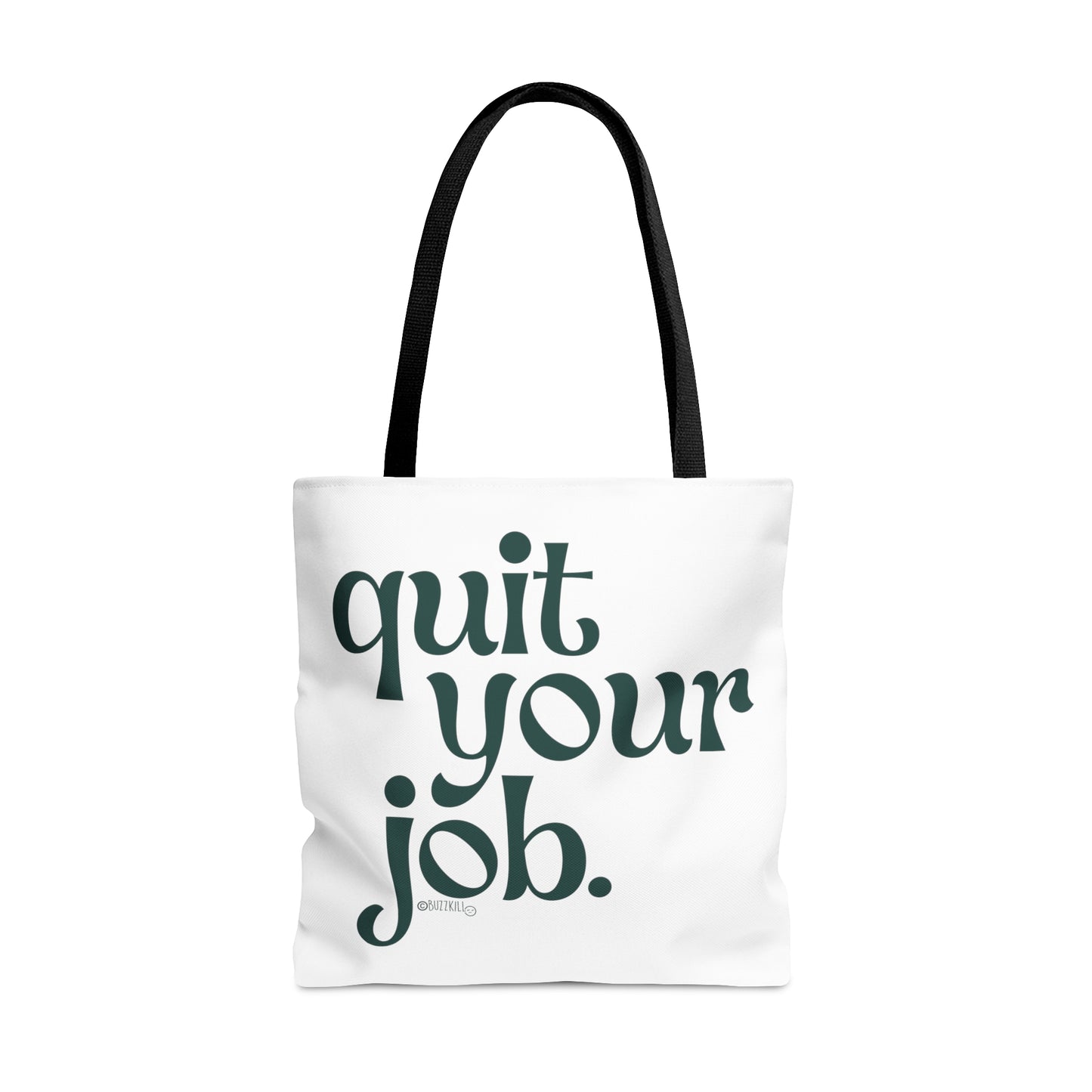 Quit Your Job - Tote Bag